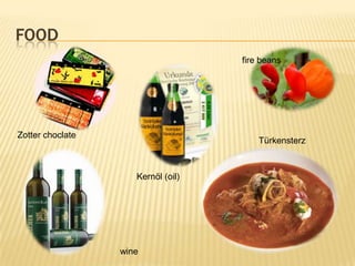 FoodfirebeansZotterchoclateTürkensterzKernöl (oil)wine