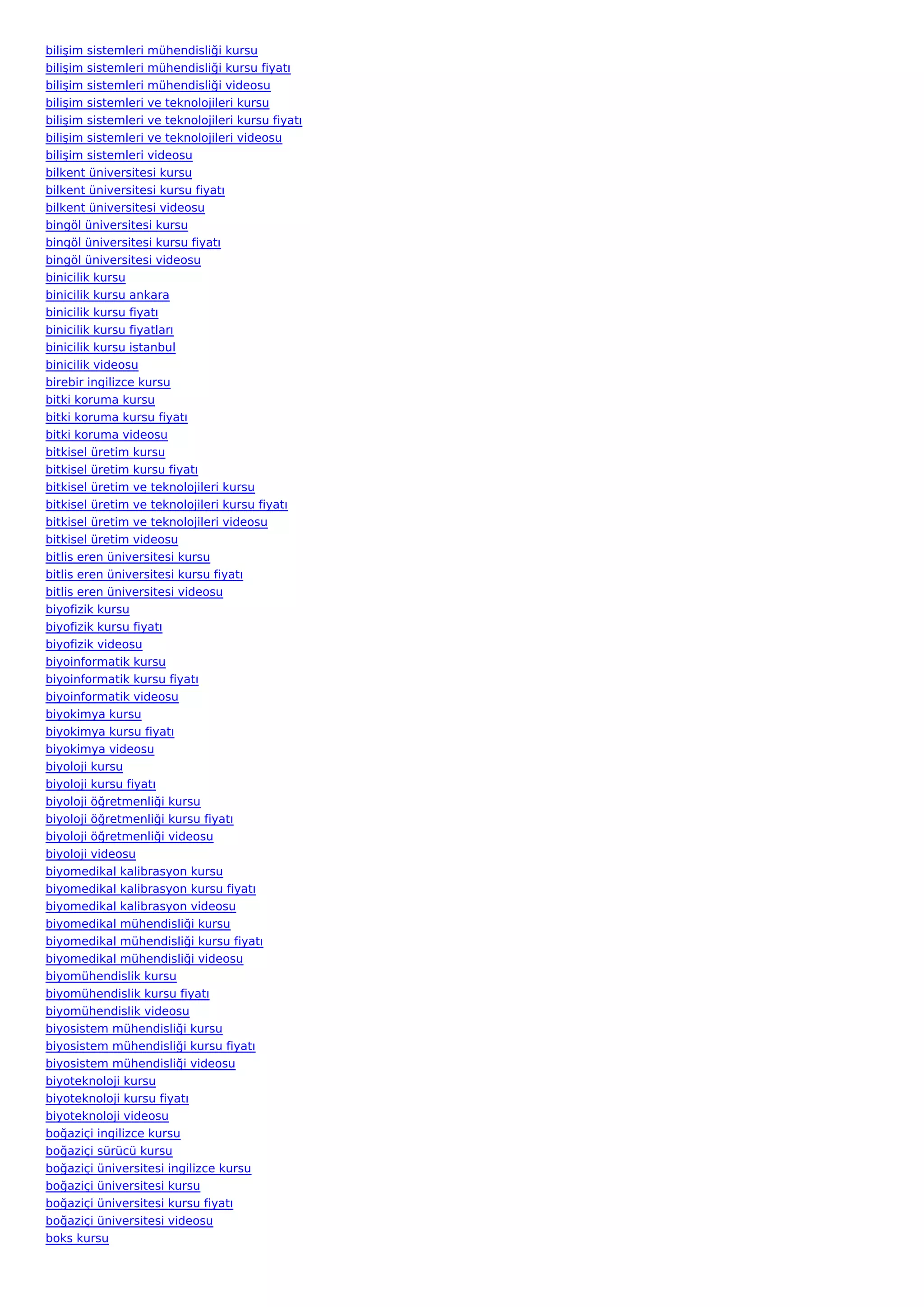 bilişim sistemleri mühendisliği kursu
bilişim sistemleri mühendisliği kursu fiyatı
bilişim sistemleri mühendisliği videosu
bilişim sistemleri ve teknolojileri kursu
bilişim sistemleri ve teknolojileri kursu fiyatı
bilişim sistemleri ve teknolojileri videosu
bilişim sistemleri videosu
bilkent üniversitesi kursu
bilkent üniversitesi kursu fiyatı
bilkent üniversitesi videosu
bingöl üniversitesi kursu
bingöl üniversitesi kursu fiyatı
bingöl üniversitesi videosu
binicilik kursu
binicilik kursu ankara
binicilik kursu fiyatı
binicilik kursu fiyatları
binicilik kursu istanbul
binicilik videosu
birebir ingilizce kursu
bitki koruma kursu
bitki koruma kursu fiyatı
bitki koruma videosu
bitkisel üretim kursu
bitkisel üretim kursu fiyatı
bitkisel üretim ve teknolojileri kursu
bitkisel üretim ve teknolojileri kursu fiyatı
bitkisel üretim ve teknolojileri videosu
bitkisel üretim videosu
bitlis eren üniversitesi kursu
bitlis eren üniversitesi kursu fiyatı
bitlis eren üniversitesi videosu
biyofizik kursu
biyofizik kursu fiyatı
biyofizik videosu
biyoinformatik kursu
biyoinformatik kursu fiyatı
biyoinformatik videosu
biyokimya kursu
biyokimya kursu fiyatı
biyokimya videosu
biyoloji kursu
biyoloji kursu fiyatı
biyoloji öğretmenliği kursu
biyoloji öğretmenliği kursu fiyatı
biyoloji öğretmenliği videosu
biyoloji videosu
biyomedikal kalibrasyon kursu
biyomedikal kalibrasyon kursu fiyatı
biyomedikal kalibrasyon videosu
biyomedikal mühendisliği kursu
biyomedikal mühendisliği kursu fiyatı
biyomedikal mühendisliği videosu
biyomühendislik kursu
biyomühendislik kursu fiyatı
biyomühendislik videosu
biyosistem mühendisliği kursu
biyosistem mühendisliği kursu fiyatı
biyosistem mühendisliği videosu
biyoteknoloji kursu
biyoteknoloji kursu fiyatı
biyoteknoloji videosu
boğaziçi ingilizce kursu
boğaziçi sürücü kursu
boğaziçi üniversitesi ingilizce kursu
boğaziçi üniversitesi kursu
boğaziçi üniversitesi kursu fiyatı
boğaziçi üniversitesi videosu
boks kursu
 