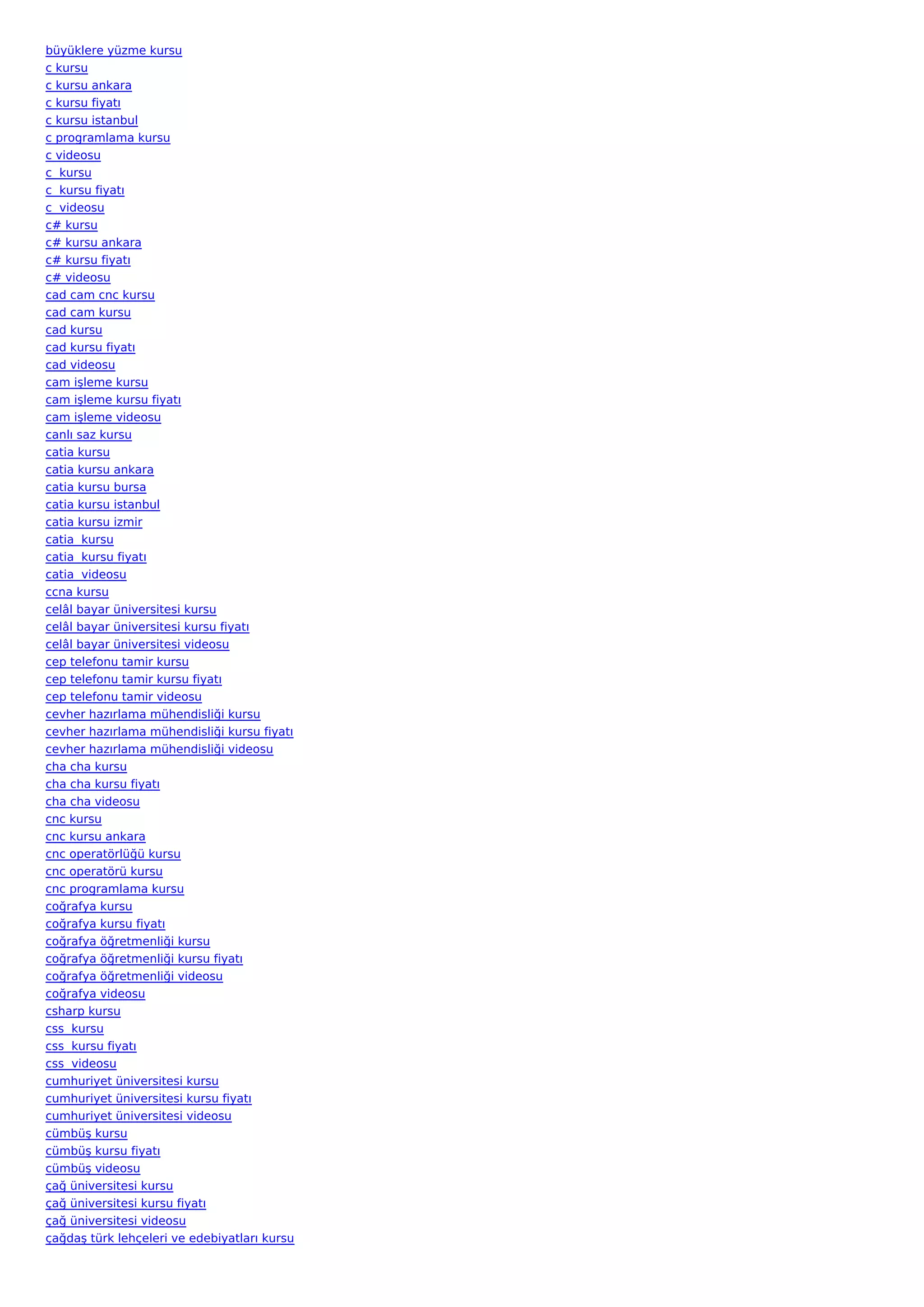 büyüklere yüzme kursu
c kursu
c kursu ankara
c kursu fiyatı
c kursu istanbul
c programlama kursu
c videosu
c  kursu
c  kursu fiyatı
c  videosu
c# kursu
c# kursu ankara
c# kursu fiyatı
c# videosu
cad cam cnc kursu
cad cam kursu
cad kursu
cad kursu fiyatı
cad videosu
cam işleme kursu
cam işleme kursu fiyatı
cam işleme videosu
canlı saz kursu
catia kursu
catia kursu ankara
catia kursu bursa
catia kursu istanbul
catia kursu izmir
catia  kursu
catia  kursu fiyatı
catia  videosu
ccna kursu
celâl bayar üniversitesi kursu
celâl bayar üniversitesi kursu fiyatı
celâl bayar üniversitesi videosu
cep telefonu tamir kursu
cep telefonu tamir kursu fiyatı
cep telefonu tamir videosu
cevher hazırlama mühendisliği kursu
cevher hazırlama mühendisliği kursu fiyatı
cevher hazırlama mühendisliği videosu
cha cha kursu
cha cha kursu fiyatı
cha cha videosu
cnc kursu
cnc kursu ankara
cnc operatörlüğü kursu
cnc operatörü kursu
cnc programlama kursu
coğrafya kursu
coğrafya kursu fiyatı
coğrafya öğretmenliği kursu
coğrafya öğretmenliği kursu fiyatı
coğrafya öğretmenliği videosu
coğrafya videosu
csharp kursu
css  kursu
css  kursu fiyatı
css  videosu
cumhuriyet üniversitesi kursu
cumhuriyet üniversitesi kursu fiyatı
cumhuriyet üniversitesi videosu
cümbüş kursu
cümbüş kursu fiyatı
cümbüş videosu
çağ üniversitesi kursu
çağ üniversitesi kursu fiyatı
çağ üniversitesi videosu
çağdaş türk lehçeleri ve edebiyatları kursu
 