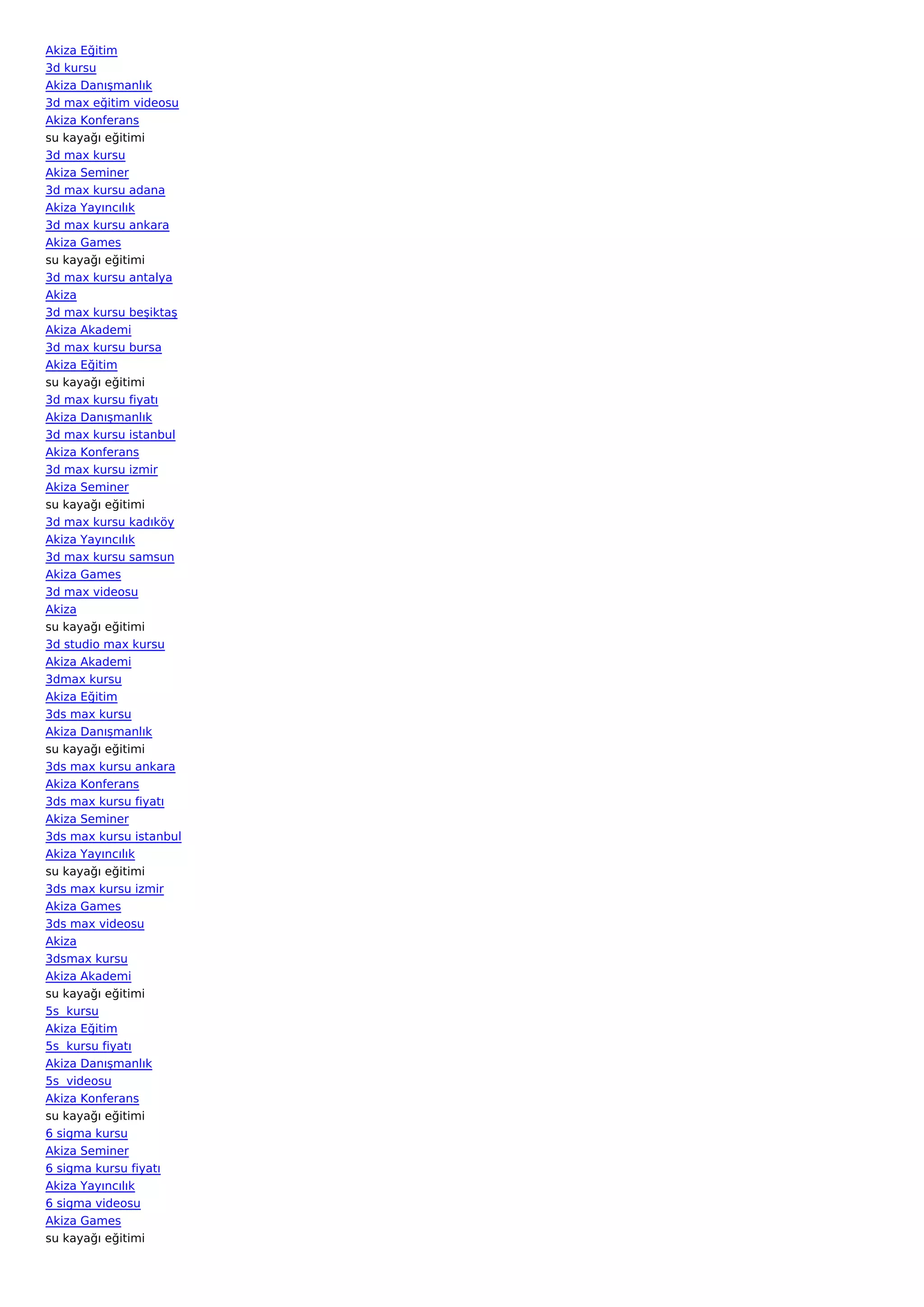 Akiza Eğitim
3d kursu
Akiza Danışmanlık
3d max eğitim videosu
Akiza Konferans
su kayağı eğitimi
3d max kursu
Akiza Seminer
3d max kursu adana
Akiza Yayıncılık
3d max kursu ankara
Akiza Games
su kayağı eğitimi
3d max kursu antalya
Akiza
3d max kursu beşiktaş
Akiza Akademi
3d max kursu bursa
Akiza Eğitim
su kayağı eğitimi
3d max kursu fiyatı
Akiza Danışmanlık
3d max kursu istanbul
Akiza Konferans
3d max kursu izmir
Akiza Seminer
su kayağı eğitimi
3d max kursu kadıköy
Akiza Yayıncılık
3d max kursu samsun
Akiza Games
3d max videosu
Akiza
su kayağı eğitimi
3d studio max kursu
Akiza Akademi
3dmax kursu
Akiza Eğitim
3ds max kursu
Akiza Danışmanlık
su kayağı eğitimi
3ds max kursu ankara
Akiza Konferans
3ds max kursu fiyatı
Akiza Seminer
3ds max kursu istanbul
Akiza Yayıncılık
su kayağı eğitimi
3ds max kursu izmir
Akiza Games
3ds max videosu
Akiza
3dsmax kursu
Akiza Akademi
su kayağı eğitimi
5s  kursu
Akiza Eğitim
5s  kursu fiyatı
Akiza Danışmanlık
5s  videosu
Akiza Konferans
su kayağı eğitimi
6 sigma kursu
Akiza Seminer
6 sigma kursu fiyatı
Akiza Yayıncılık
6 sigma videosu
Akiza Games
su kayağı eğitimi
 