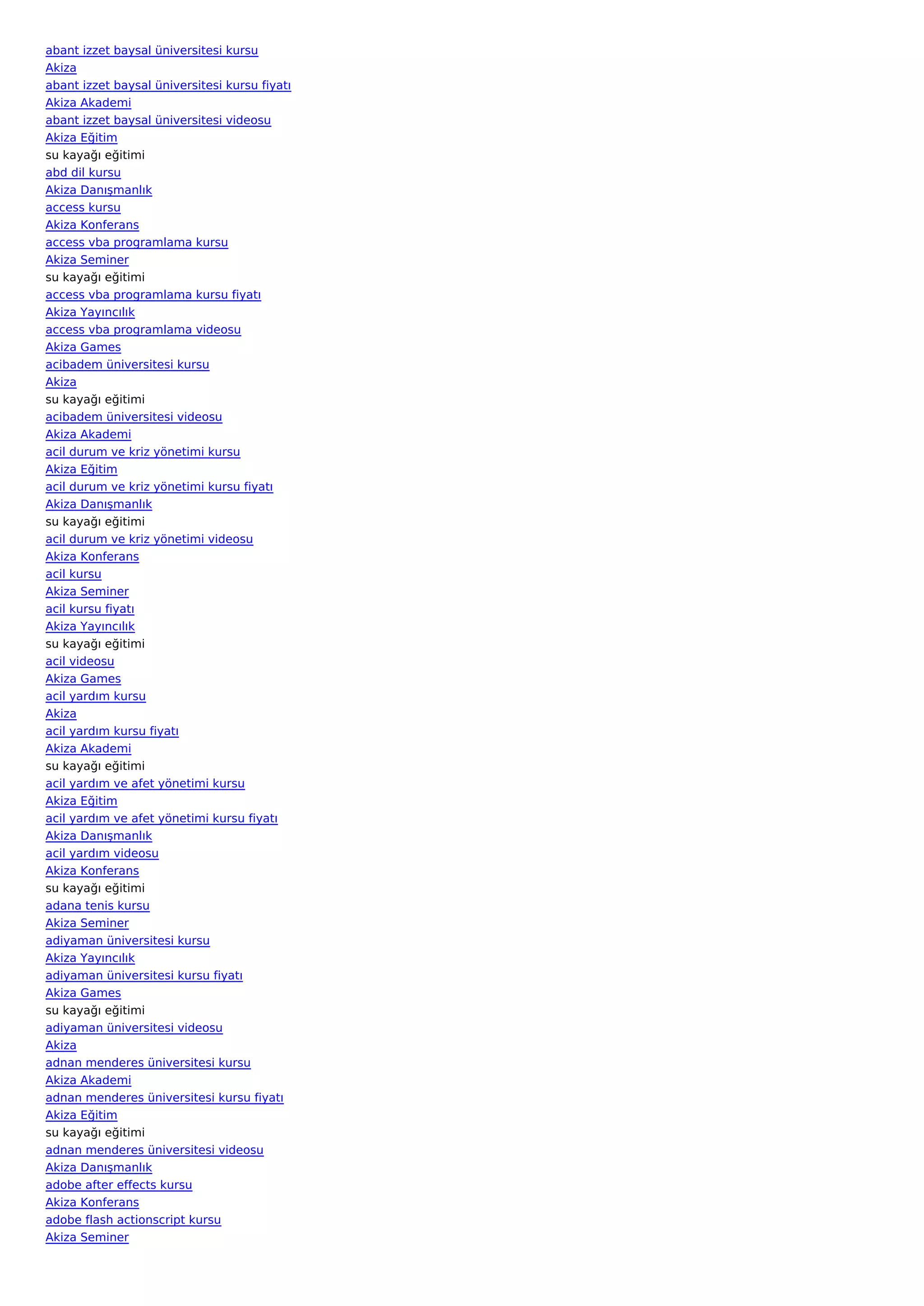 abant izzet baysal üniversitesi kursu
Akiza
abant izzet baysal üniversitesi kursu fiyatı
Akiza Akademi
abant izzet baysal üniversitesi videosu
Akiza Eğitim
su kayağı eğitimi
abd dil kursu
Akiza Danışmanlık
access kursu
Akiza Konferans
access vba programlama kursu
Akiza Seminer
su kayağı eğitimi
access vba programlama kursu fiyatı
Akiza Yayıncılık
access vba programlama videosu
Akiza Games
acibadem üniversitesi kursu
Akiza
su kayağı eğitimi
acibadem üniversitesi videosu
Akiza Akademi
acil durum ve kriz yönetimi kursu
Akiza Eğitim
acil durum ve kriz yönetimi kursu fiyatı
Akiza Danışmanlık
su kayağı eğitimi
acil durum ve kriz yönetimi videosu
Akiza Konferans
acil kursu
Akiza Seminer
acil kursu fiyatı
Akiza Yayıncılık
su kayağı eğitimi
acil videosu
Akiza Games
acil yardım kursu
Akiza
acil yardım kursu fiyatı
Akiza Akademi
su kayağı eğitimi
acil yardım ve afet yönetimi kursu
Akiza Eğitim
acil yardım ve afet yönetimi kursu fiyatı
Akiza Danışmanlık
acil yardım videosu
Akiza Konferans
su kayağı eğitimi
adana tenis kursu
Akiza Seminer
adiyaman üniversitesi kursu
Akiza Yayıncılık
adiyaman üniversitesi kursu fiyatı
Akiza Games
su kayağı eğitimi
adiyaman üniversitesi videosu
Akiza
adnan menderes üniversitesi kursu
Akiza Akademi
adnan menderes üniversitesi kursu fiyatı
Akiza Eğitim
su kayağı eğitimi
adnan menderes üniversitesi videosu
Akiza Danışmanlık
adobe after effects kursu
Akiza Konferans
adobe flash actionscript kursu
Akiza Seminer
 