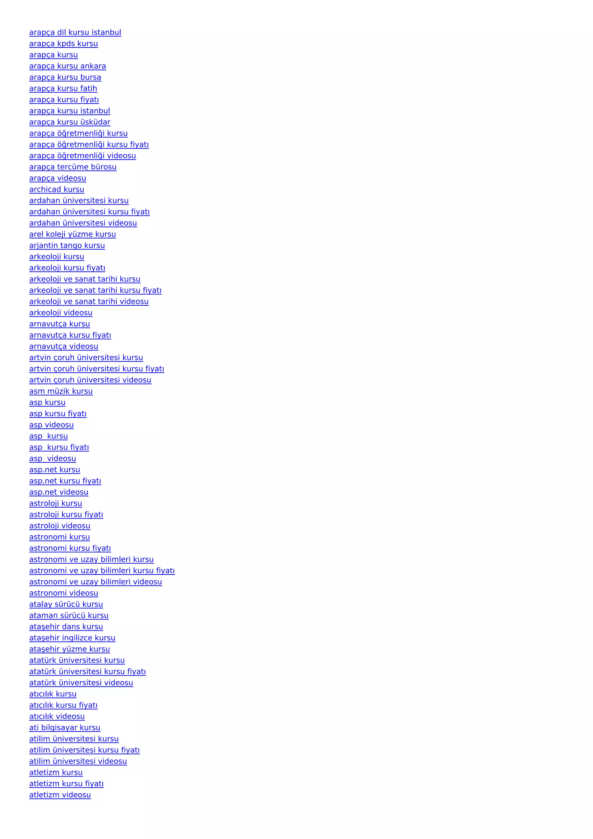 arapça dil kursu istanbul
arapça kpds kursu
arapça kursu
arapça kursu ankara
arapça kursu bursa
arapça kursu fatih
arapça kursu fiyatı
arapça kursu istanbul
arapça kursu üsküdar
arapça öğretmenliği kursu
arapça öğretmenliği kursu fiyatı
arapça öğretmenliği videosu
arapça tercüme bürosu
arapça videosu
archicad kursu
ardahan üniversitesi kursu
ardahan üniversitesi kursu fiyatı
ardahan üniversitesi videosu
arel koleji yüzme kursu
arjantin tango kursu
arkeoloji kursu
arkeoloji kursu fiyatı
arkeoloji ve sanat tarihi kursu
arkeoloji ve sanat tarihi kursu fiyatı
arkeoloji ve sanat tarihi videosu
arkeoloji videosu
arnavutça kursu
arnavutça kursu fiyatı
arnavutça videosu
artvin çoruh üniversitesi kursu
artvin çoruh üniversitesi kursu fiyatı
artvin çoruh üniversitesi videosu
asm müzik kursu
asp kursu
asp kursu fiyatı
asp videosu
asp  kursu
asp  kursu fiyatı
asp  videosu
asp.net kursu
asp.net kursu fiyatı
asp.net videosu
astroloji kursu
astroloji kursu fiyatı
astroloji videosu
astronomi kursu
astronomi kursu fiyatı
astronomi ve uzay bilimleri kursu
astronomi ve uzay bilimleri kursu fiyatı
astronomi ve uzay bilimleri videosu
astronomi videosu
atalay sürücü kursu
ataman sürücü kursu
ataşehir dans kursu
ataşehir ingilizce kursu
ataşehir yüzme kursu
atatürk üniversitesi kursu
atatürk üniversitesi kursu fiyatı
atatürk üniversitesi videosu
atıcılık kursu
atıcılık kursu fiyatı
atıcılık videosu
ati bilgisayar kursu
atilim üniversitesi kursu
atilim üniversitesi kursu fiyatı
atilim üniversitesi videosu
atletizm kursu
atletizm kursu fiyatı
atletizm videosu
 