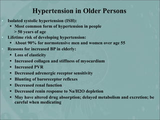 Hypertension in Older Persons
•   Isolated systolic hypertension (ISH):
      Most common form of hypertension in people
...
