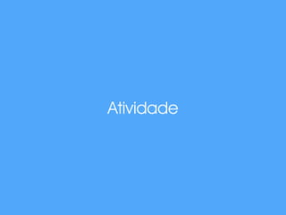 Atividade 
 