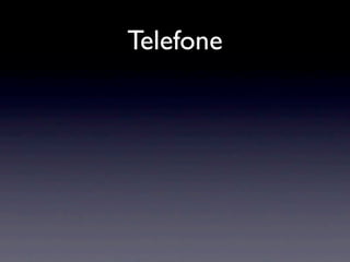 Telefone
 