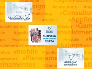 Sua empresa é multimídia? O cliente em MOBImento.