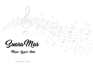 Suara Mas
Music Lover’s Hub
Sunday, October 18, 2020
 