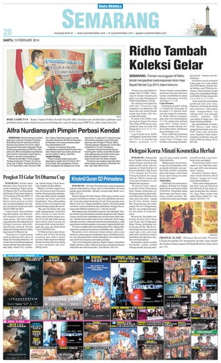 SABTU, 15 FEBRUARI 2014

Ridho Tambah
Koleksi Gelar
SEMARANG - Pemain nonunggulan M Ridho
tampil mengejutkan pada kejuaraan tenis meja
Bupati Demak Cup 2014, belum lama ini.

SM/dok

BERI SAMBUTAN : Ketua Umum Perbasi Kendal Terpilih Alfra Nurdiansyah memberikan sambutan usai
pemilihan ketua umum dalam musyawarah kabupaten yang berlangsung di RM Tirta, akhir pekan lalu.(64)

Alfra Nurdiansyah Pimpin Perbasi Kendal
SEMARANG-Alfra Nurdiansyah kembali
dipercaya memimpin Pengkab Persatuan
Bola Basket Seluruh Indonesia (Perbasi)
Kendal untuk periode 2014-2018. Dalam
Musyawarah Kabupaten (Muskab) Perbasi
Kendal yang berlangsung di RM Tina, akhir
pekan lalu, Alfra menyingkirkan kandidat lain
yakni Hashimi, Hermawan, Hadi Nugroho,
Budiyono, dan Muh Anang Mahkrus.
Muscab sendiri diikuti 12 klub anggota
Perbasi kendal yakni Thrower, Surya Kencana, Fast, Protelon, Sunday Morning, Circle, JFF, Bodri River, Latex, Dinamit, CSM

dan Tubless. Beberapa program penting
yang akan dilakukan oleh Alfra di antaranya
peningkatan mutu serta penataran pelatih
dan wasit berlisensi C/B.
”Program ini sangat penting untuk
meningkatkan prestasi basket Kendal. Kami
telah menjadi salah satu sentra pembinaan
pemain basket di Jateng,” kata Alfra.
Jangka Panjang
Program jangka panjang yang akan
dipersiapkan adalah lolos ke Porprov 2017
di Kota Tegal. Alfra mengatakan, Kendal
telah mengajukan diri sebagai tuan rumah

Pengkot TI Gelar Tri Dharma Cup
SEMARANG- Setelah vakum
beberapa waktu, Kejuaraan Taekwondo antarpelajar tingkat Jateng
Tri Dharma Cup IV kembali digelar
oleh Pengkot Taekwondo Indonesia
(TI) Semarang di Stimart AMNI, 16
Maret mendatang. Turnamen
khusus nomor poomsae tersebut
akan mempertandingkan dua kategori yaitu pemula dan prestasi mulai
dari SD, SMP, dan SMA.
Untuk pemula, diperuntukkan
bagi taekwondoin yang belum pernah mengikuti kejuraan. Adapun
untuk prestasi, bagi taekwondoin
yang berprestasi dan menjadi juara di
berbagai kejuaraan taekwondo.
Diperkirakan sebanyak 750 atlet
pelajar dari berbagai daerah di Jateng
akan turun di Tri Dharma Cup.
”Kejuaraan ini sangat penting
untuk pembinaan atlet yunior di
Jateng dan Semarang khususnya. Di
sisi lain, bisa menambah pengalaman
dan jam terbang bagi taekwondoin,”
tutur Djoko, Jumat (14/2). Ia berha-

rap, seluruh dojang di Kota Semarang mengikut sertakan atletnya.
Pihaknya memang sengaja membagi dua kategori pada kejuaraan
tersebut. Hal ini agar taekwondoin pemula yang belum pernah mengikuti
kejuaraan dan belum juara bisa
berpartisipasi. Yang paling penting
adalah memberi kesempatan bagi
pemula bersaing dengan atlet selevel.
”Jika jadi satu dengan atlet yang
sudah berpengalaman, mental bisa
down. Karena itu, kami membedakan antara pemula dengan prestasi. Di sisi lain, akan lebih memacu
taekwondoin untuk bersaing dan
persaingan lebih merata dan ketat,”
papar pria yang juga Wakil Ketua
Umum I KONI kota itu.
Tri Dharma Cup ini akan dimanfaatkan oleh TI Kota Semarang
menjaring atlet andal di nomor
poomsae. Induk organisasi olahraga
beladiri asal Korea Ibu Kota Jateng
itu akan melakukan data base.
(H85,K18-64)

kejurda KU 16 Jateng 2014. Agenda ini juga
memerlukan persiapan yang matang jika
dipercaya oleh Pengprov Perbasi Jateng.
”Semoga ditunjuk sebagai tuan rumah kejurda Basket KU 16 nanti,” tandasnya.
Sekretaris Perbasi Kendal Demisioner
Hadi Nugroho menilai, sosok Alfra Nurdiansyah paling pantas memimpin induk organisasi bola basket di Kendal itu. Namun,
bukan berarti calon lain tidak kompeten.
”Komitmen dan loyalitas tinggi telah ditunjukkan selama empat tahun memimpin Perbasi,” ujar Hadi.(H85,K18-64)

Khotmil Quran SD Primadana
SEMARANG - SD Islam Primadana akan menyelenggarakan
kegiatan khatmilquran sebagai upaya menumbuhkan kecintaan
kepada ajaran Rasulullah sekaligus mempercantik akhlak siswa,
Sabtu (15/2) ini.
Menurut Kepala SD Islam Musino SPdI, upaya tersebut sesuai
program pendidikan karakter yang terus digalakkan pemerintah.”Acara akan digelar besok (hari ini-red). Kami memang membekali siswa-siswi dengan pendidikan Alquran. Tak hanya pandai
membaca, namun pemahaman juga ditekankan sehingga bisa tertanam pada akhlak keseharian siswa,” tutur dia, kemarin.
Khatmilquran juga dimeriahkan karnaval serta drumband. Sebagai sekolah yang membiasakan muridnya dengan baca tulisAlquran,
masing-masing kelas mengadakan tiga kali pertemuan dalam sepekan. Sekolah menawarkan materi tajwid, makharijul huruf, hingga
kefasihan membaca. Selain tiga kali pertemuan tiap pekannya, setiap
pagi sebelum memulai pelajaran siswa tadarusAlquran terlebih dulu.
”Ini, demi mendidik anak cintaAllah dan Rasul-Nya. Mereka diharapkan bisa menjadi generasi penerus berakhlak mulia,” imbuhnya.
Menurutnya siswa seharusnya bukan sebatas cerdas secara
akademik, namun juga taat menjalankan agama. Pendidikan karakter yang diterapkan pihak sekolah diharapkan bisa menjadi bekal
para murid menyongsong masa depan gemilang.
”Siswa tak ketinggalan diajarkan disiplin dengan menunaikan
ibadah salat lima waktu. Selain itu juga kami tanamkan kebiasaan
shalat duha dan zuhur berjamaah,” ucap Musino. (H41-64)

Pemain yang masih duduk dibangku kelas 10 SMK 3 Semarang itu mampu menjadi juara
pada event yang berlangsung di
GOR Garuda Bintoro, Demak.
Dia mampu menyingkirkan
lebih dari 130 peserta yang
mengikuti event tahunan itu. Tak
hanya dari tuan rumah Demak,
namun juga Kudus, Pati, Purwodadi dan Kendal.
Di partai final, Ridho yang
merupakan binaan Persatuan
Tenis Meja (PTM) Jusma mengalahkan rekan satu klub Afif
dengan skor 3-2 (11-13, 11-7,118, 9-11, 11-8).
Laga berjalan ketat. Ridho
mendapatkan perlawanan hebat
dari Afif di set pertama dan
dipaksa menyerah 11-13.

Namun dengan mengandalkan
permainan cepat dan smas keras
mampu membalikkan keadaan
dengan memenangi set kedua
dan ketiga 11-7, 11-8.
Gelar Pertama
Kedudukan kembali imbang
2-2 setelah Afif memenangi set
ke empat 11-9. Jual beli serangan terus terjadi di set penentuan. Ridho akhirnya mengunci
gelar juara usai memenanginya
11-9. Ini adalah gelar pertama
pada 2014. Namun koleksi
pialanya semakin banyak setelah di tahun-tahun sebelumnya
juara di berbagai event.
“Kami sudah tahu permainan
masing-masing. Afif bermain
sangat bagus sehingga saya
kesulitan memenangi pertandin-

gan puncak,” tuturnya usai pertandingan.
Sementara peraih peringkat
ketiga pada event yang digelar
oleh PTM Bintoro Demak disabet Wibowo asal PTM Griss Semarang. Pada perebutan tempat
ketiga, dia mengalahkan Pungka
asal Elektra Demak dengan skor
3-1 (11-9, 8-11, 11-7, 11-9).
”Kami ingin ikut meramaikan
pembinaan atlet tenis meja,
khususnya di Demak dan Jateng
pada umumnya. Diharapkan
dapat menggairahkan lagi
olahraga tenis meja sehingga
semakin digemari oleh
masyarakat di segala usia,” ujar
Panitia Pelaksana Miftah.
Dia menambahkan, ke depan,
PTM Bintoro tidak hanya
menggelar kelompok umur nonPON, tetapi juga kelompok
umur. Tujuannya untuk menyemarakkan pembinaan yang ada
di Kota Wali dan Jateng. (K18,
H85-64)

Delegasi Korea Minati Kosmetika Herbal
SEMARANG - Delegasi dari
Korea Selatan terkesan dengan
pengembangan teknologi dan
aneka produk herbal. Saat berkunjung ke Omah Herborist di
Kawasan Industri Candi, Kamis
(13/2), delegasi dari Provinsi
Chungcheongbuk-Do sangat
terkesan. Mereka menilai apa
yang dikembangkan di sana
berbeda dari negaranya.
”Di provinsi kami, industri
kosmetik herbal berkembang
pesat. Namun, kebanyakan masih dengan teknologi dan kombinasi bahan kimia. Berbeda di sini
yang murni dari alam,” ungkap
Jae Gil Yoon, direktur Umum
Biro Perekonomian dan Perdagangan Provinsi Chungcheongbuk-Do, usai melihat laboratorium dan pabrik di Omah Herborist.
Bersama Jae, ikut dalam rombongan Direktur Kerja Sama
Luar Negeri dan Perdagangan,
Hope Cheong, didampingi asisten Kyung Jin Han. Mereka tertarik dengan bermacam tanaman
seperti jahe, sirih, sereh, kayu
putih, kunir, dan lainnya yang diperlihatkan dan dijelaskan manfaat serta kegunaannya.
Ketertarikan mereka semakin
bertambah, tatkala melihat
berbagai produk jadi yang terpa-

jang di ruang displai produk
Omah Herborist.
”Bahkan garam di sini ternyata juga bisa dimanfaatkan sebagai produk berendam saat spa,”
ujar Hope sembari mengamati
garam spa dengan varian aroma
terapi seperti bunga lavender,
mawar, dan vanila.
Timba Ilmu
Lebih lanjut, Jae menegaskan,
pihaknya berharap bisa belajar
lebih banyak soal industri herbal
di Herborist. Pengolahan bahan
alami tanpa unsur kimia, menurutnya, semakin diminati. Masyarakat kini sudah sadar dengan

memilih produk yang benarbenar aman saat dipakai.
”Pemanfaatan bahan alami
seperti di sini wajib kami terapkan, agar lebih aman pengunaannya,” ujarnya.
Sementara Direktur Manufaktur Omah Herborist, Rosid
Sudjono, bangga atas kreasi
hasil olahan pabriknya.
”Tentu suatu kebanggaan produk kami yang asli Indonesia
bisa berbicara di luar negeri dengan keunggulan dan manfaatnya. Juga, diakui negara maju
seperti Korea Selatan ini,” ungkap dia. (H35,H71-75)

SM/Adhitia A

PRODUK ALAMI : Delegasi Korsel dari Provinsi
Chungcheongbuk-Do mengamati produk yang diolah
dari bahan-bahan natural di Omah Herborist, baru-baru
ini. (75)

 