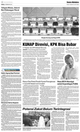 2

NASIONAL

KAMIS, 20 FEBRUARI 2014

Telepon Risma, Jokowi
Beri Dukungan Moral
SURABAYA - Gubernur DKI Jakarta Joko Widodo menelepon Wali Kota Surabaya Tri Rismaharini untuk memberi dukungan moral. Dari pembicaraan mereka, Jokowi memastikan Risma
tidak akan mundur. Menurutnya, masalah politik yang timbul itu
wajar dan pasti ada jalan keluarnya.
“Semalam (Selasa malam-Red) saya sudah telepon Bu Risma.
Bu Risma itu teman baik saya,” kata Jokowi di sela-sela diskusi di
Universitas Paramadina, Jakarta, Rabu (19/2).
Jokowi menganggap tidak ada masalah dengan apa yang
dihadapi Risma. “Nggak ada masalah. Kalaupun ada, itu kecil dan
biasa,” ujarnya.
Menurut Jokowi, seorang pejabat publik yang didukung parpol biasa menghadapi dinamika politik, baik di internal partai
ataupun eksternal. “Masalah politik biasalah. Setiap problem pasti
ada jalan keluarnya,” ujarnya.
Salah satu penyebab Risma berniat mundur adalah ketidakcocokan dengan wakilnya, Wisnu Sakti Buana, yang juga ketua DPC
PDIP Surabaya. Namun menurut Sekjen PDIP Tjahjo Kumolo,
Risma sudah menerima Wisnu sebagai wakilnya.
Sementara itu, Ketua DPRD Surabaya M Machmud belum
mendengar kabar dan tak menerima berkas surat pernyataan pengunduran diri orang pertama di Surabaya itu. ‘’Sampai saat ini tidak
ada,” ujar Machmud.
Hal senada disampaikan Ketua DPD PDIP Jatim Sirmadji.
“Saya tegaskan, tak benar Risma mundur. PDIPakan menjaganya
sampai akhir masa jabatan,” tegas Sirmadji.
Tak Mau Nyapres
Di sisi lain, Risma mengaku risih kalau ditanya tentang
peluangnya maju ke kancah perpolitikan nasional. Yang dia
pikirkan sekarang adalah menjalankan tugasnya sebagai wali
kota dan memikirkan warga Surabaya. Dia tak tertarik membahas pencapresan.
Seperti ramai diberitakan, Risma dianggap sebagai salah satu
tokoh yang layak menjadi capres/cawapres dari PDIP selain
Jokowi. “Ndaklah, ndak. Berat lo jadi presiden. Aku nggak
maulah,” ucapnya.
Sementara itu, pengamat politik dari FISIP Unair Surabaya
Haryadi menyatakan, secara prinsip ketegangan politik antara
Risma dan sejumlah elite PDIP Kota Surabaya telah selesai.
Perseteruan dan ketegangan politik itu memuncak ketika
PDIP mengajukan Wisnu Sakti Buana sebagai calon wakil wali
kota pengganti Bambang DH.“Risma sebenarnya tak setuju
dengan pengajuan Wisnu. Tapi kenyataannya yang diajukan tetap
Wisnu,” katanya.
Untungnya, kata Haryadi, perseteruan politik itu bisa
diredam. “Secara kelembagaan sudah beres, tapi mungkin secara personal ada jarak antara Risma dan sebagian elite PDIP
Surabaya,” jelasnya.
Kondisi tersebut diduga dimanfaatkan kekuatan politik
lain. Parpol lain itu ingin menarik Risma ke pihak mereka dan
menjauhkannya dari PDIP. Apalagi, menghadapi ketegangan
dengan PDIP, Risma bermanuver dengan membangun jejaring
politik dengan anggota DPRD dari luar partai banteng moncong putih.
“Iklim politik itu makin ruwet setelah Risma merajuk politik
dengan tampil di layar televisi untuk mengungkapkan niatnya
mundur. Tapi, kemungkinan mundur itu sangat kecil, mengingat
akar persoalannya sudah selesai,” ujarnya. (G14,viva-59)

Hakim Agung Sepi Peminat
JAKARTA - Seleksi calon hakim agung periode 2014 masih
sepi peminat. Sampai Rabu (19/2), baru tiga orang mendaftar.
Mereka terdiri atas dua orang melalui jalur karier dan seorang dari
jalur akademisi.
Menurut Kepala Biro Seleksi Hakim Komisi Yudisial (KY) Heru
Purnomo, untuk menjaring pendaftar, pihaknya mengirim surat ke
berbagai lembaga yang berpotensi sebagai penyedia calon
hakim agung. Ketika ditanya berapa target minimal pendaftar,
Heru mengatakan, sebanyak mungkin agar mempermudah
seleksi dan menghasilkan hakim agung yang memiliki integritas
dan mumpuni secara keilmuan.
KY membuka pendaftaran mulai 17 Februari hingga 7 Maret
2017 untuk mengisi 10 lowongan hakim agung yang pensiun.
Syarat pendaftaran yakni membuat lamaran di atas kertas bermaterai dan ditujukan kepada Komisi Yudisial Republik Indonesia
u.p. Sekretariat Panitia Seleksi Calon Hakim Agung Republik
Indonesia.
Pendaftaran dapat diantar langsung atau disampaikan
melalui pos ke kantor Komisi Yudisial, Jalan Kramat Raya No. 57,
Jakarta Pusat 10450 telepon (021) 31903730, faksimile (021)
31903661/31903644, paling lambat 7 Maret 2014 pukul 16.30
WIB (stempel pos).
Seleksi dilakukan setelah MA melalui surat pada 30 Januari
2014 meminta KY mengisi kekosongan jabatan hakim agung
tahun 2014 sebanyak empat orang karena memasuki masa purnabakti dan meninggal dunia.
Selain empat lowongan yang diminta MA, KY juga masih
memiliki utang enam orang untuk seleksi hakim agung 2013,
sehingga lowongan yang dibuka sepuluh kursi. Kesepuluh
lowongan itu terdiri atas dua lowongan untuk kamar agama, tiga
kamar perdata, empat kamar pidana, dan tiga untuk kamar tata
usaha negara. (D3-25)

Heryawan Serius Nyapres
BANDUNG - Gubernur Jawa Barat Ahmad Heryawan menegaskan keseriusannya meraih tiket capres dari PKS. Dia tak akan
menanggapi usulan dari partai lain untuk meminangnya, namun
fokus berkompetisi di internal partai dengan bakal capres lainnya,
yakni Presiden PKS Anis Matta dan Ketua Fraksi PKS DPR
Hidayat Nur Wahid.
Penegasan tersebut dikatakan Aher, sapaan akrabnya, usai
menjadi pembicara pada diskusi tahun politik dalam rangkaian
Hari Pers Nasional 2014 di Bandung, Rabu (19/2).
“Proses sedang berjalan (setelah penetapan tiga capres
PKS). Yang jelas saya serius. Selanjutnya kan berarti harus
berikhtiar dan saya optimistis menjalaninya,” jelasnya.
Dia menambahkan, partai pun sudah mempersilakan para
bakal capres melakukan uji publik dan bersosialisasi, terutama
tentang gagasan yang ingin dimunculkan. Menurut Heryawan, ia
akan memanfaatkan betul peluang tersebut.
Dalam kaitan itu, dia sudah melakukan kunjungan ke dua daerah di luar Jabar sebagai pemanasan, yakni Jatim dan Sumbar.
“Selain bertemu warga Jabar di perantauan, saya juga berdialog
dengan mahasiswa dan akademisi, serta menyampaikan
gagasan,” ucapndasnya.
Dia pun menegaskan aktivitasnya sebagai bakal capres tak
akan mengganggu tugas utama sebagai gubernur. Kegiatan
sosialisasinya sebagai capres dari PKS hanya dilakukan pada
akhir pekan.
Terkait dengan keinginan partai lain, salah satunya Gerindra
untuk menjadikannya cawapres bagi Prabowo Subianto,
Heryawan mengaku tak terlalu memikirkan.
Lebih dari itu, tawaran tersebut dikhawatirkan menimbulkan
kesan kurang menguntungkan baginya. “Janganlah, meski peluangnya tinggi, nanti itu bisa tidak istikamah,” katanya. (dwi-59)

SM/Antara

Bangku Kosong saat Rapat DPR
SUASANA bangku kosong ketika rapat dengar pendapat ketenagakerjaan dengan Komisi IX DPR di Kompleks Parlemen Senayan, Jakarta, Rabu
(19/2). Tingkat kehadiran anggota Dewan semakin menurun seiring dekatnya Pemilihan Umum Legislatif pada 9 April 2014.(30)

KUHAP Direvisi, KPK Bisa Bubar
● Presiden dan DPR Didesak Menunda
JAKARTA - Komisi Pemberantasan Korupsi (KPK)
meminta pemerintah dan DPR menunda pembahasan
revisi Kitab Undang-Undang Hukum Pidana (KUHP) dan
Kitab Undang-Undang Hukum Acara Pidana (KUHAP).
Bila revisi dilanjutkan dan tuntas, KPK bisa bubar.
Karena itu, KPK menyampaikan beberapa catatan keberatan dalam Rancangan
Undang-Undang (RUU) Hukum Pidana
dan Hukum Acara Pidana itu.
Keberatan tersebut disampaikan melalui surat yang dikirim kepada Presiden Susilo Bambang Yudhoyono dan DPR.
‘’Surat kami kirim hari ini ke pemerintah
dan DPR. Tentu kami tunggu respons dari
presiden. Seyogianya kita berpikir positif
bahwa rekomendasi yang diajukan KPK itu
Insya Allah diikuti,’’ ujar Ketua KPK
Abraham Samad di kantornya, Rabu (29/2).
Abraham mengatakan, KPK tidak sedang dalam posisi menolak serta merta RUU
KUHAP dan KUHP. Posisi KPK adalah
memohon kepada pemerintah dan DPR agar
sebisa mungkin menunda atau menangguhkan pembahasan kedua RUU itu.
Menurut dia, pihaknya melihat ada
beberapa hal krusial yang kalau dipaksakan
akan mengganggu upaya-upaya pemberantasan korupsi yang sedang dilakukan

KPK. ‘’Kami berharap pemerintah mengambil langkah yang lebih konstruktif,
bukan destruktif,’’ujarnya.
Dia menambahkan, dalam pembahasan revisi KUHAP, pihaknya juga mengusulkan agar delik korupsi dan delik kejahatan luar biasa lain diatur dalam UU
tersendiri agar lex specialis kelihatan.
Abraham juga meminta, revisi KUHAP
sebagai hukum pidana formal sebaiknya
dibahas setelah pembahasan revisi KUHP
sebagai hukum materiil.
‘’Kami juga meminta pemberlakuan
dua RUU tersebut sebaiknya diberi transisi
tiga tahun untuk menyesuaikan dengan
RUU Tipikor dan UU lain yang terkait,’’
ujarnya.
Penyadapan
Abraham menjelaskan, dalam revisi
KUHP, sifat kejahatan luar biasa tindak
pidana korupsi tereliminasi. Begitu pula
dengan kejahatan luar biasa lain seperti terorisme, narkotika, dan pelanggaran HAM.

‘’Kalau sifat kejahatan luar biasa
hilang, maka konsekuensinya lembaga
yang punya kompetensi seperti KPK,
PPATK, dan BNN tidak relevan lagi atau
bisa dikatakan lembaga bubar bila kejahatan luar biasa itu dipaksakan masuk ke
buku II KUHP,’’kata Abraham.
Lebih lanjut, dia mengatakan, ada
beberapa substansi dalam revisi KUHP
yang bisa menghambat pemberantasan
korupsi. Misalnya kewenangan penyelidikan akan hilang. Padahal kewenangan penyelidikan yang dimiliki KPK
sangat berguna.
‘’Begitu juga dengan lawfull interception, yaitu penyadapan saat penyelidikan,’’katanya.
Dia juga menambahkan, ada juga beberapa delik soal penyuapan atau gratifikasi
dalam revisi KUHP yang tidak masuk ke
dalam delik korupsi, tapi ke delik
yang berhubungan dengan jabatan.
‘’Jadi kalau penyelenggara negara terima suap, maka tidak bisa
disidik KPK,’’ujarnya.
Dalam revisi KUHAP, lanjut Abraham, juga ada beberapa hal yang bisa menghambat pemberantasan korupsi.
Di antaranya soal kewenangan melakukan penyitaan yang harus seizin
hakim pendahuluan.
Begitu juga dengan

masa penahanan dalam tahapan
penyidikan sangat singkat, yakni hanya
lima hari.
‘’Anda bisa bayangkan kalau dalam
proses tahapan penyidikan KPK diberi
waktu lima hari, akan sulit merampungkan
pemberkasan untuk dilimpahkan ke penuntutan. Jadi kalau
dipaksakan, akan
menghambat
pemberantasan korupsi,’’ tegas
Abraham.
(J13-59)

Abraham Samad
SM/Antara

Hanya Dua Partai Penuhi Syarat Pencapresan
● Survei IDE Research and Consultant
BANDUNG - Hanya dua parpol yang diprediksi
meraup suara signifikan sekaligus mampu memenuhi
syarat pencapresan lebih dari 20 persen. Kedua partai
tersebut adalah PDI Perjuangan dan Golkar. Kondisi
tersebut tercermin dari hasil survei yang digelar IDE
Research and Consultant di Bandung, Rabu (19/2).
Mereka menjaring pendapat publik tentang parpol
yang akan memenangi pemilu mendatang.
“Responden meyakini PDI Perjuangan menjadi
pemenang pemilu dengan dukungan 25,43 persen
diikuti Golkar 21,75 persen. Tiga partai terancam tak
lolos ambang batas parlemen,” kata Direktur Eksekutif
IDE Jajang Sukmahari.
Menurut dia, survei tersebut dilakukan secara
nasional dengan jumlah sampel 1.600 responden selama 13-21 Januari 2014. Survei menggunakan metode
multistage random sampling dengan margin error
2,85 persen dan tingkat kepercayaan 85 persen.
Jajang menyebut faktor Jokowi sebagai daya pikat
PDI Perjuangan. Karena itu, dia pun mencoba memformulasikan gubernur DKI itu berpasangan dengan
sejumlah figur yang beredar menjelang pilpres.

Suara Tinggi
Di antaranya dengan Megawati sebagai capres dan
Jokowi cawapres, kemudian Jokowi sebagai capres
bersama cawapres Gubernur Jabar Ahmad Heryawan
dan mantan ketua MK Mahfud MD.
“Jokowi dipasang dengan siapa pun (suaranya)
tetap tinggi karena kehadirannya bisa mengangkat
elektabilitas. Figurnya cukup dominan di kalangan
responden, kecuali di Jakarta yang masih memperhatikan sepak terjangnya sebagai gubernur,” jelasnya.
Untuk Golkar, Jajang menyebut ada kondisi yang
menguntungkan. “Mereka yang tidak puas atas pemerintahan SBY, teringat masa Orba yang direpresentasikan oleh Golkar,” katanya.
Hasil survei menunjukan pula Gerindra yang mendapat perolehan dukungan signifikan sebanyak16
persen, disusul Partai Demokrat 8,75 persen, PKB 7,14
persen, Hanura 5,98 persen, PAN 5,52 persen, PKS
3,80 persen, dan Nasdem 3,75 persen.
Partai yang terancam tak lolos ambang batas parlemen karena mendapat dukungan di bawah 2 persen
adalah PPP, PBB, dan PKPI. (dwi-59)

Dana BPJS Dicurigai
untuk Kepentingan Politik
JAKARTA - Lembaga swadaya masyarakat (LSM) Forum
Indonesia untuk Transparansi Anggaran (Fitra) mencurigai sebagian
anggaran untuk Badan Penyelenggara Jaminan Sosial (BPJS) dimanfaatkan untuk kepentingan politik 2014.
“Aset PTAskes dan PT Jamsostek untuk BPJS sebanyak Rp 19,9 triliun, tapi yang dicairkan untuk BPJS yang berlaku mulai 1 Januari 2014
baru Rp 1,6 triliun,” kata Direktur Investigasi dan Advokasi LSM Fitra
Uchok Sky Khadafy, di Gedung DPR, Rabu (19/2).
Menurut Uchok, baru dicairkannya Rp 1,6 triliun untuk BPJS patut
mengundang kecurigaan tentang pemanfaatan dana itu untuk kepentingan politik 2014. Pencairan dana BPJS, kata dia, adalah kewenangan
Kementerian Keuangan, sehingga perlu diusulkan mereformasi kementerian itu agar lebih transparan.
Anggota Komisi XI DPR dari Fraksi PDI Perjuangan Dolfie
mengatakan, sisa lebih APBN 2013 sekitar Rp 70 triliun. Jika dari
anggaran tersebut, sekitar Rp 10 triliun digunakan untuk BPJS
Kesehatan yang berlaku mulai 1 Januari 2014, dia optimistis program itu akan berjalan baik.
Menurut dia, pelaksanaan BPJS masih buruk. Masih banyak
penduduk miskin yang belum terakomodasi sebagai peserta BPJS.
(ant-59)

Potensi Zakat Belum Terintegrasi

SM/Muhammad Syukron

RAPAT KOORDINASI : Ketua Baznas Provinsi Jawa Tengah Ali Mansyur
memimpin Rapat Koordinasi Badan Amil Zakat se-Jawa Tengah di Kantor
Gubernur Jateng.(30)

SEMARANG - Untuk menggalang
potensi dan sinkronisasi pengelolaan zakat
agar lebih optimal, Badan Amil Zakat
Nasional (Baznas) Provinsi Jawa Tengah
melaksanakan Rapat Koordinasi BAZ
Kabupaten/Kota Se-Jawa Tengah, di
Kantor Gubernur Gedung B Lantai 5,
kemarin.
Asisten Kesra Djoko Sutrisno yang
mewakili gubernur Jawa Tengah menyampaikan, pengelolaan zakat akan optimal
bila diintegrasikan. Dengan demikian, para
pengelola diharapkan membangun sinergi. Selama ini, potensi zakat diakui belum
terintegrasi.
‘’Juga perlu upaya peningkatan jumlah
muzaki yang saat ini masih terbatas pada
PNS. Jadi, ke depan sebisa mungkin
orang-orang kaya bisa tersadarkan agar
segera berzakat. Yang paling utama,
bagaimana data zakat tingkat kota dan
kabupaten bisa diakses sehingga secara
statistik potensi dari tahun terukur. Bila hal

tersebut sudah dilakukan, zakat yang
sudah terhimpun bisa terdistribusikan
secara tepat sasaran dan tidak overlaping,’’ ujarnya.
Bank Data
Ketua Baznas Provinsi Jawa Tengah Ali
Mansyur menegaskan, yang terpenting
dalam sinergitas ini adalah optimalisasi
perolehan zakat di berbagai kabupaten/kota.
Dengan demikian, muncul motivasi
untuk menyalurkan ke Baznas. Di sisi lain,
akan terjalin komunikasi yang baik antarkabupaten/kota sehingga Baznas Provinsi
mempunyai bank data mustahiq dan
muzaki.
‘’Syukur-syukur warga miskin bisa
dibimbing agar terangkat dengan cara
pemberian modal usaha produktif.
Harapan kami, dengan munculnya banyak
mustahiq baru, akan bisa menurunkan
angka kemiskinan di Jawa Tengah,’’
paparnya. (H84-59)

 