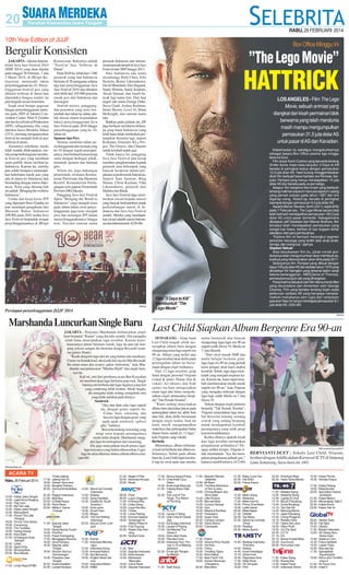 RABU, 26 FEBRUARI 2014

10th Year Edition of JIJJF

Box Office Minggu Ini

Bergulir Konsisten
JAKARTA - Jakarta International Java Jazz Festival 2014
(JIJJF 2014) yang akan digelar
pada tanggal 28 Februari, 1 dan
2 Maret 2014, di JIExpo Kemayoran, memasuki tahun
penyelenggaraan ke-10. Penyelenggaraan festival jazz yang
diklaim terbesar di dunia dan
diproduksi bangsa sendiri ini
pun bergulir secara konsisten.
Sejak awal berupa gagasan
hingga penyelenggaraan pertama pada 2005 di Jakarta Convention Center, Peter F Gontha
dan tim Java Festival Production
(JFP), sebagaimana rilis yang
diterima Suara Merdeka, Selasa
(25/2), memang mengupayakan
festival ini menjadi festival jazz
terbesar di dunia.
Alasannya sederhana, meski
tidak mudah dilaksanakan, mereka tetap berkeinginan membuat festival jazz yang membuat
mata publik dunia melihat ke
Indonesia. Karena itu, mereka
pun selalu berupaya menampilkan kehebatan musik jazz yang
ada di dunia ke Indonesia dan
bersanding dengan musisi Indonesia. Tema yang diusung kali
ini adalah ”Bringing the world to
Indonesia”.
Usaha dan kerja keras JFP
yang dipimpin Dewi Gontha itu
pun mendapat pengakuan dari
Museum Rekor Indonesia
(MURI) pada 2010, ketika Java
Jazz Festival berpindah tempat
penyelenggaraannya di JIExpo

Kemayoran. Rekornya adalah
”Festival Jazz Terbesar di
Dunia”.
Pada 2010 itu, lebih dari 1.500
pemusik asing dan Indonesia
bermain di 20 panggung selama
tiga hari penyelenggaraan Java
Jazz Festival 2010 dan ditonton
oleh lebih dari 105.000 pencinta
musik jazz dari Indonesia dan
luar negeri.
Jumlah musisi, panggung,
dan penonton yang terus bertambah dari tahun ke tahun adalah alasan utama kepindahan
lokasi penyelenggaraan Java
Jazz Festival pada 2010 hingga
penyelenggaraan yang ke-10,
tahun ini.
Sponsor dan Pers
Selama sembilan tahun penyelenggaraan dan menuju yang
ke-10 dengan segala pencapaiannya, bisa berhasil karena kerja
sama dengan berbagai pihak,
termasuk sponsor dan bantuan
pers.
Selain itu, juga dukungan
pemerintah, terutama Kementerian Pariwisata dan Ekonomi
Kreatif, Kementerian Perdagangan serta jajaran Pemerintah
Provinsi DKI Jakarta.
Panggung Java Jazz Festival
Spirit ”Bringing the World to
Indonesia” yang menjadi tema
pada tahun-tahun awal penyelenggaraan juga terus menjadi
jiwa dan semangat JFP dalam
menyelenggarakannya hingga
kini. Tercatat ratusan nama

”The Lego Movie”

pemusik Indonesia dan internasional pernah tampil di Java Jazz
Festival dari 2005 hingga 2013.
Dari Indonesia ada nama
mendiangg Bubi Chen, Elfa
Secioria, Benny Likumahuwa,
David Manuhutu, Dira Sugandi,
Sandy Winarta, Sandy Sondoro,
Aksan Sjuman, dan masih banyak lagi nama lain. Dari luar
negeri ada nama George Duke,
Steve Gadd, Joshua Redman,
James Brown, Level 42, Brian
McKnight, dan ratusan nama
lain.
Bahkan pada gelaran ini, JJF
juga berhasil membawa beberapa grup band Indonesia yang
telah lama tidak melakukan pertunjukan bersama lagi, seperti
Krakatau, Emerald, KLa Project, The Groove, dan Chaseiro
untuk kembali unjuk gigi.
Tidak hanya itu, panggung
Java Jazz Festival pun kerap
memberi penghormatan kepada
pemusik atau kelompok yang
banyak berperan dalam perjalanan sejarah musik Indonesia.
Seperti Sam Saimun, Bing
Slamet, Christ Kayhatu, Utha
Likumahuwa, pemusik dari
Maluku dan Batak.
Java Jazz Festival juga memberikan award kepada musisi
yang banyak berkontribusi untuk
perkembangan musik di Indonesia dan Java Jazz Festival
sendiri. Mereka yang mendapatkan award adalah musisi Indonesia dan internasional. (G20-60)

SM/dok

Persiapan penyelenggaraan JIJJF 2014

HATTRICK
LOS ANGELES - Film The Lego
Movie, sebuah animasi yang
diangkat dari kisah permainan blok
berwarna yang telah mendunia
masih mampu mengumpulkan
pemasukan 31,5 juta dolar AS
untuk pasar di AS dan Kanadian.
Keberhasilan itu sekaligus mengukuhkannya
sebagai jawara Box Office selama tiga minggu
berturut-turut.
Film anyar Kevin Costner yang bercerita tentang
thriller dunia mata-mata berjudul 3 Days to Kill
berada di peringkat kedua dengan pemasukan
12,3 juta dolar AS. Hasil kurang menggembirakan
dirah film berbujet besar berlatar era Romawi, berjudul Pompeii yang hanya mendapatkan 10 juta
dolar AS dan berada pada urutan ketiga.
Adapun film bergenre fiksi ilmiah yang berkisah
tentang makhluk separuh manusia separuh cyborg
yang pernah sukses pada tahun 1987 dan kini
digarap ulang, RoboCop, berada di peringkat
keempat dengan pemasukan 9,4 juta dolar AS.
Seperti dilansir Reuters, Senin (24/1), sejak dirilis
pada 7 Februari lalu, The Lego Movie secara total
telah berhasil mendapatkan pemasukan 183,2 juta
dolar AS untuk pasar domestik. Sebagaimana
dikatakan Jeff Goldstein dari Warner Brothers, film
tersebut telah mendapatkan pemasukan yang
sangat luar biasa, bahkan di luar dugaan terliar
sekalipun dari para pembuatnya.
”Karena film ini berhasil merangkul segmen
penonton keluarga yang terdiri atas anak-anak,
remaja, dan orang tua,” ujarnya.
Siapkan Sekuel
Atas kesuksesan film itu, pihak rumah produksinya telah mengumumkan akan membuat sekuelnya yang direncanakan akan dirlis pada 2017.
Selanjutnya film Pompeii yang dibuat dengan
biaya 100 juta dolar AS dan berlatar tahun 1979 yang
dimainkan Kit Harington yang terkenal dalam serial
televisi berlangganan, HBO(Game of Thrones),
pemasukannya jauh dari yang diharapkan.
Posisi kelima diduduki oleh film Monuments Men
yang disutradarai dan dimainkan oleh George
Clooney. Film yang berlatar tentang kisah nyata
perburuan serdadu AS yang berupaya menyelamatkan mahakarya seni rupa dari rampasan
pasukan Nazi ini hanya mendapat pemasukan 8,1
juta dolar AS. (G20-60)

Film ”3 Days to Kill”
membuntuti ”The
Lego Movie”

SM/dok

Marshanda Luncurkan Single Baru Last Child Siapkan Album Bergenre Era 90-an
JAKARTA - Penyanyi Marshanda meluncurkan single
baru berjudul ”Kamu” yang dia tulis sendiri. Dia mengaku
telah lama menciptakan lagu tersebut. Karena keterbatasannya dalam bermain musik, lagu itu pun tak kunjung selesai sampai dia bertemu dengan Reynold (mantan gitaris Slank).
”Kasih dengerin lagu aku itu yang belum ada musiknya.
Cuma via Soundcloud, aku kasih link-nya ke Mas Reynold.
Itu cuma suara aku nyanyi, pakai metronom,” kata Marshanda saat peluncuran ”Marsha Hijab” dan single barunya itu.
Kali ini, istri dari pembawa acara Ben Kasyafani
ini membawakan lagu berirama pop-rock. Single
barunya itu berbeda dari lagu-lagunya yang lain
yang cenderung lebih lembut. Meski begitu,
dia mengaku tidak sedang mengubah citra
yang telah melekat pada dirinya.
Semirock
”Aku dari dulu suka lagu seperti
itu, dengan genre seperti itu.
Cuma baru sekarang aku
bawain lagu dengan genre yang
agak-agak semirock, upbeat
gitu,” katanya.
Bercerita tentang seseorang yang
tetap setia kepada pasangannya
meski telah disakiti, Marshanda mengaku lagu itu terinspirasi dari seseorang.
Dia juga manyatakan masih punya lagulagu karyanya yang belum diluncurkan. Lagulagu itu akan dikemas dalam sebuah album mini.
(ant-60)

SEMARANG - Grup band
Last Child tengah sibuk menyiapkan album baru dengan
mengusung tema lagu seperti era
90-an. Album yang terdiri atas
12 lagu tersebut akan dirilis pada
pertengahan tahun ini bersamaan dengan single keduanya.
Dari 12 lagu tersebut, grup
band dengan personel Virgoun
(vokal & gitar), Dimas (bas &
vokal), Ari (drum), dan Yodi
(gitar) itu baru mengerjakan
enam lagu dan fokus menyelesaikan single pertamanya berjudul ”Tak Pernah Ternilai”.
”Kami sedang menyiapkan
album baru dan kalau lancar pada
pertengahan tahun ini, akhir Juni
atau Juli, akan dirilis bersamaan
dengan single kedua. Saat ini
kami masih mengumpulkan
materinya dan pertengahan bulan
depan harus sudah fix 12 lagu,”
kata Virgoun, sang vokalis.
Berbeda
Menurutnya, album terbarunya kali ini berbeda dari album sebelumnya. Sebab pada album
baru itu, Last Child ingin kembali lagi ke awal pada saat mereka

mulai bermusik dan banyak
mengusung lagu-lagu era 90-an
seperti milik Dewa 19, Sheila on
7, dan Jikustik.
”Dari awal masuk SMP dan
mulai belajar bermain gitar,
lagu-lagu era 90-an yang pernah
kami pelajari akan kami angkat
kembali. Sebab, lagu-lagu merekalah yang menjadi inspirasi kami. Karena itu, kami ingin kembali membawakan musik-musik
seperti era 90-an,” kata Virgoun
yang mengaku terkesan dengan
lagu-lagu milik Sheila on 7 dan
Dewa 19.
Terkait dengan single pertama
berjudul ”Tak Pernah Ternilai”,
Virgoun menyatakan lagu tersebut bercerita tentang seorang
cowok yang sedang berjuang
untuk mendapatkan kembali
pasangannya yang telah pergi
karena kesalahannya.
Ketika ditanya apakah kisah
dari lagu tersebut merupakan
pengalaman pribadinya? Dengan sedikit tersipu, Virgoun tidak membantah. ”Iya. Ini merupakan pengalaman pribadi gue,”
katanya sambil tertawa. (J12-60)

SM/Leonardo Agung Budi P

BERNYANYI DUET : Vokalis Last Child, Virgoun,
berduet dengan Ashilla dalam Karnaval SCTVdi Simpang
Lima Semarang, baru-baru ini. (60)

SM/kapanlagi.com

ACARA TV
Rabu, 26 Februari 2014
TVKU
12.00 - Kabar Jawa Tengah
13.00 - Legel Home Shopping
14.00 - Pop Corn
14.30 - My Fair Lady
15.30 - Kabar Jawa Tengah
16.30 - Marsupilami
17.30 - Pororo The Little
Penguin
18.00 - Timmy Time Series
18.30 - Cocomong
19.00 - The Tumblies
19.30 - Doong Doong
20.00 - Kera Sakti
21.00 - Si Kabayan Anak
Sekolah
22.00 - Lelaki
22.30 - Sport Zone
23.00 - Bincang Bola
23.30 - Blue Bloods
PROTV
17.00 - Lintas Raya RTMC

Polda Jateng
17.30 - Jateng Hari Ini
18.00 - Gitaran Sore-sore
19.00 - Bongkar Perkara
20.00 - Zamrud Khatulistiwa
II
20.30 - Ragam Indonesia
21.00 - Best Buy
22.00 - Di Balik Kasus
22.30 - Rono Rene
23.00 - Nikita 2: Game
Change
SEMARANG TV
11.30 - Seputar Jawa
Tengah
12.00 - Nying Nyong Yuuuk!
14.00 - Poochini
15.00 - Pasar Krempyeng
17.00 - Menggagas Revolusi
18.00 - Zona Kampus
18.30 - Seputar Jawa
Tengah
19.00 - Sluman Slumun
Semarangan
19.30 - Pawartos Jawi
Tengah
20.00 - Suara Keadilan
22.00 - Langen Budaya

TVB

21.00 - Negeri 4 Pilar
22.00 - Berantas Korupsi
23.00 - Musik

14.00 - Stand Up Comedy
Indonesia
14.30 - Etalase
15.00 - Sang Kandidat
16.30 - Deadly 60: South
America 1
18.30 - Suka-suka
19.00 - Smart Face
19.30 - #Kepo
20.00 - 100 Hari Keliling
Indonesia
22.00 - Soccer Zone: Liverpool

MNCTV

TVRI
10.30 - Kuliner
11.30 - Indonesia Membangun
12.00 - Indonesia Siang
15.00 - Animalia Natura
17.00 - Ayo Bernyanyi
18.00 - English News Service
19.00 - Indonesia Malam
20.00 - KIBM

09.00 - Pose
09.30 - Layar Unggulan
11.00 - Di Antara Kita
11.30 - Lintas Siang
12.00 - Layar Kemilau
14.00 - Tuntas
14.30 - Lintas Petang
15.00 - Animasi Spesial
18.00 - Tendangan Si
Madun Returns
19.00 - Putri Duyung
20.30 - Raden Kian Santang
22.00 - Simfoni Cinta
RCTI
11.00 - Silet
12.00 - Seputar Indonesia
12.30 - Buka-bukaan
14.00 - Mahasiswi
Wannabe
16.00 - Cek & Ricek
16.30 - Seputar Indonesia

17.00 - Semua Sayang Eneng
18.15 - Cinta Anak Cucu
Adam
19.30 - Anak-anak Manusia
21.00 - Tukang Bubur Naik
Haji
22.30 - The Lord of The
Rings, The Return
of The King
SCTV
12.00 - Liputan 6 Siang
12.30 - Hoki Cinta Si Cowok
Sial
14.30 - Eat Bulaga Indonesia
16.30 - Liputan 6 Petang
17.00 - Get Married The
Series 2
18.00 - Diam-diam Suka
19.00 - Tiba-tiba Cinta
20.00 - Indonesia Tour: Timnas U-19 vs Malang
Selection
22.30 - Emak Ijah Pengen
ke Mekah
ANTV
11.25 - Topik Siang

11.55 - Seputar Obrolan
Selebritis
12.55 - Mr Bean
13.25 - The New Adventure
of Tom & Jerry
13.55 - Chhota Bheem aka
Bima Sakti
14.25 - Little Khrisna
14.55 - Bernard Bear
15.25 - Curious George
15.55 - Gon
16.25 - Masha & the Bear
16.55 - Pesbukers
18.55 - Super Deal
20.25 - Campur-campur
21.55 - Hantu Aborsi
23.55 - Cakrawala

21.30 - Baby I Love You
22.30 - Hot ISSU
23.30 - Fokus Kasus

15.30 - Kabar Pemilu
16.30 - Sorotan Kasus

TRANS7

17.00 - Kabar Petang
19.00 - Meja Bundar
20.00 - Apa Kabar Indonesia Malam
21.00 - Kabar Malam
22.00 - Menyingkap Tabir 2
22.30 - Kabar Arena
23.00 - Kabar Hari Ini

METRO TV
12.00 - Metro Siang
13.00 - Wideshot
17.00 - Metro Hari Ini
18.00 - Prime Time News
19.30 - Lebih Dekat
20.05 - Mata Najwa
21.30 - Otoblitz
22.00 - Top News
22.30 - Stand Up Comedy
Show
23.05 - Realitas
23.30 - Metro Sports

INDOSIAR
TRANS TV
11.30 - Patroli
12.00 - Sinema Pintu Taubat
14.00 - Hot Kiss
15.00 - Fokus
15.30 - Trending Topics
16.30 - Brani Nekat
17.00 - New Famili 100
18.00 - Konser Nominasi
D'Academy
20.30 - Bara Bere

22.00 - American Ninja
00.30 - Harta Tahta Wanita

12.00 - Bioskop Indonesia
Premiere
14.00 - Sketsa
14.45 - Insert Investigasi
15.15 - Show Imah
16.30 - Reportase Sore
17.00 - Slide Show
18.00 - Oh Ternyata
19.00 - YKS

11.30 - Redaksi Siang
12.00 - Selebrita Siang
12.45 - Laptop Si Unyil
13.15 - Bocah Petualang
13.45 - Dunia Binatang
14.15 - Tau Gak Sih
14.45 - Mancing Mania
15.15 - Jejak Petualang
15.45 - Orang Pinggiran
16.15 - Redaksi Sore
17.00 - Opera Van Java
18.30 - Hitam Putih
19.30 - On The Spot
20.30 - CCTV
21.15 - ILK
22.15 - Bukan Empat Mata
23.30 - Dua Dunia
00.00 - Komunitas Unik
TVONE
11.30 - Kabar Siang
13.30 - Ruang Kita
14.30 - Kabar Pasar
15.00 - Indonesia Terkini

GLOBAL TV
09.00 - Sketsa Tawa
09.30 - Hot Spot
10.00 - Obsesi
11.00 - Buletin Indonesia
12.00 - 4S (Siang Seru
Sama Sule)
13.30 - Seleb on Cam
14.30 - Fokus Selebriti
15.00 - Lawan Tawa
16.30 - Ada-ada Aja
17.30 - Spongebob
Squarepants
19.00 - Arthur and The Minimoys 2
21.00 - Air Force One
23.30 - Initial D

 