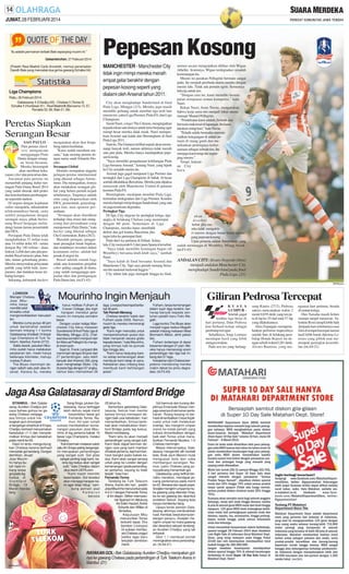 JUMAT, 28 FEBRUARI 2014

”Itu adalah permainan terbaik Bale sepanjang musim ini.”
Gelsenkirchen, 27 Februari 2014
(Pelatih Real Madrid Carlo Ancelotti, memuji penampilan
Gareth Bale yang mencetak dua gol ke gawang Schalke 04)

Liga Champions
Rabu, 26 Februari 2014:
Galatasaray 1 (Chedjou 65) - Chelsea 1 (Torres 9)
Schalke 1 (Huntelaar 91) - Real Madrid 6 (Benzema 13, 57,
Ronaldo 52, 89, Bale 21, 69)

Peretas Siapkan
Serangan Besar
SAO PAULO Para peretas (hackers) mengancam
mengganggu Piala
Dunia dengan serangan besar-besaran.
Mereka bersumpah
akan membuat kekacauan cyber dan pencurian data.
Ancaman para peretas ini
menambah panjang daftar tantangan Piala Dunia Brasil 2014
yang sudah dirusak oleh protes
dan keterlambatan pembangunan sejumlah stadion.
Di negara dengan kejahatan
online merajalela, infrastruktur
telekomunikasi buruk, serta
sedikit pengalaman dengan
serangan maya, pihak berwenang Brasil bergegas melindungi laman-laman pemerintah
dan FIFA.
Persiapan Piala Dunia telah
menghabiskan 33 miliar reais
atau 14 miliar dolar AS --setara
dengan Rp 140 triliun-- dana
federal. Lebih dari satu juta penduduk Brasil turun ke jalan, Juni
lalu, dalam gelombang protes.
Mereka menyerukan pelayanan
publik yang lebih baik, transparansi, dan tindakan keras terhadap korupsi.
Sekarang, kelompok hackers

mengatakan akan ikut bergabung dalam keributan.
”Kami sudah membuat rencana,” kata seorang peretas dengan nama sandi Eduarda Dioratto.
Serangan Global
Dioratto merupakan anggota
jaringan peretas internasional
yang dikenal sebagai Anonymous. Dia menegaskan, timnya
akan melakukan serangan global yang belum pernah terjadi
sebelumnya. Targetnya adalah
situs yang dioperasikan oleh
FIFA, pemerintah, penyelenggara lain, atau sponsor perusahaan.
”Serangan akan diarahkan
terhadap situs resmi dan orangorang dari perusahaan yang
mensponsori Piala Dunia,” kata
hacker yang dikenal sebagai
Che Commodore, Rabu (26/2).
Masalah jaringan, penggunaan perangkat lunak bajakan,
dan rendahnya investasi dalam
keamanan online, adalah hal
jamak di negeri itu.
Brasil adalah rumah bagi
salah satu komunitas penjahat
cyber paling canggih di dunia,
yang sudah mengganggu penjualan tiket dan perdagangan
Piala Dunia lain. (rtr,F3-43)

Pepesan Kosong
MANCHESTER - Manchester City
tidak ingin mimpi mereka meraih
empat gelar berakhir dengan
pepesan kosong seperti yang
dialami oleh Arsenal tahun 2011.
City akan menghadapi Sunderland di final
Piala Liga, Minggu (2/3). Mereka juga masih
memiliki peluang untuk merebut tiga trofi lain
musim ini, yakni Liga Premier, Piala FA, dan Liga
Champions.
Samir Nasri, winger The Citizens, mengingatkan
kepada rekan satu timnya untuk terus berjuang agar
mimpi besar mereka tidak rusak. Nasri memperkuat Arsenal saat kalah dari Birmingham di final
Piala Liga 2011.
Saat itu, The Gunners terlihat seperti akan memenangi banyak trofi, namun akhirnya tidak meraih
satu pun piala. Mereka hanya mendapatkan pepesan kosong.
”Saya memiliki pengalaman kehilangan Piala
Liga bersama Arsenal,” kenang Nasri, yang hijrah
ke City sesudah musim itu.
Arsenal juga gagal menjuarai Liga Premier dan
tersingkir dari Liga Champions di babak 16 besar
setelah dikalahkan Bercelona. Mereka pun dipaksa
menyerah oleh Manchester United di putaran
keenam Piala FA.
Birmingham, meskipun merebut Piala Liga,
kemudian terdegradasi dari Liga Premier. Kondisi
mereka hampir mirip dengan Sunderland, yang saat
ini juga terancam degradasi.
Peringkat Tiga
Di liga, City tergeser ke peringkat ketiga, tiga
angka di belakang Chelsea yang memimpin
dengan 60 poin. Sementara di Liga
Champions, mereka harus membalik
defisit dua gol kontra Barcelona jika
ingin lolos ke perempat final.
Pada duel leg pertama di Etihad, Selasa
lalu, City menyerah 0-2 dari juara Spanyol tersebut.
”Saya tidak memiliki kenangan bagus (di
Wembley) bersama klub-klub saya,” tambah
Nasri.
”Saya kalah di final bersama Arsenal dan
Manchester City. Tapi saya pernah menang bersama tim nasional melawan Inggris.”
City tahun lalu juga menapak hingga ke final,

namun secara mengejutkan dilibas oleh Wigan
Atheltic. Ironisnya, Wigan terdegradasi sesudah
kemenangan itu.
Musim ini pasukan Pellegrini bermain sangat
padu. Itu menjadi pembeda utama mereka dengan
musim lalu. Tidak ada pemain egois. Semuanya
bekerja untuk tim.
”Dengan cara ini, kami memiliki kesempatan menjuarai semua kompetisi,” kata
Nasri.
Rekan Nasri, Jesus Navas, mengatakan
bahwa kerja sama tim menjadi fokus utama
manajer Manuel Pellegrini.
”Pendekatan kami adalah, berlatih dan
bermain maksimal di lapangan. Itu kami
lakukan setiap hari,” kata Navas.
”Pelatih selalu berusaha meminimalkan ketegangan di antara pemain di ruang ganti dan menekankan pentingnya kebersamaan sebagai sebuah tim. Itu
menjaga kami tetap oke sepanjang musim.”
Tetapi, kekuatan City
baru

akan
disebut
hebat jika mereka tidak mengakhiri musim dengan benar-benar memegang pepesan kosong.
Ujian pertama adalah Sunderland, yang
sudah menunggu di Wembley, Mingg besok.
(rtr,F3-43)

ANDALAN CITY: Alvaro Negredo (biru)
menjadi andalan Manchester City
menghadapi Sunderland pada final
Piala Liga. (21)
SM/Reuters

LONDON
Manajer Chelsea,
Jose Mourinho, hanya
memiliki sedikit waktu untuk
mengonsolidasikan kekuatan
tim.
Mereka cuma punya 48 jam
untuk beristirahat setelah
bermain imbang 1-1 kontra
Galatasaray di babak 16 besar
Liga Champions di Turk Telekom, Istanbul, Kamis (27/2).
Sabtu besok, pasukan Mourinho sudah harus melakukan
perjalanan lain, meski hanya
beberapa kilometer, menuju
markas Fulham.
The Blues memimpin dengan selisih satu poin atas Arsenal. Karena itu, mereka

Mourinho Ingin Menjauh
harus melibas Fulham di
Craven Cottage, jika ingin
harapan merebut gelar
musim ini menyala semakin
besar.
Dengan urutan ketiga Manchester City fokus melawan
Sunderland di final Piala Liga di
Wembley, Minggu (2/3), Chelsea bisa semakin menjauh dari
tim Manuel Pellegrini itu menjadi enam poin.
Saat ini, Frank Lampard dkk
memimpin dengan 60 poin dari
27 pertandingan, satu lebih
banyak dari Arsenal (59) yang
akan menghadapi Stoke. City
di posisi tiga dengan 57 angka,
namun baru memainkan 26

laga. Liverpool keempat berbekal 56 poin.
Tak Pernah Menang
Chelsea terakhir kalah dari
Fulham pada 2006. Namun,
musim itu mereka memenangi
gelar liga.
”Kami ingin mencoba untuk
mempertahankan posisi dan
tidak menyerah secara gratis
kepada lawan,” kata Mourinho,
yang timnya naik ke puncak
tiga minggu lalu.
”Kami harus berjuang karena setiap kemenangan akan
membuat kami tetap di sana.
Kekalahan atau imbang bisa
membuat kami kehilangan
posisi.”

Fulham, tanpa kemenangan
dalam tujuh laga terakhir, berharap banyak kepada sentuhan pelatih baru Felix Magath.
Laga kontra The Blues akan
menjadi tugas kedua Magath
setelah imbang melawan West
Bromwich Albion, akhir pekan
lalu.
Fulham terdampar di dasar
klasemen dengan 21 poin. Mereka hanya memenangi enam
pertandingan dan tiga kali imbang dari 27 laga.
Kekalahan dari Chelsea berpotensi mendorong mereka
makin dekat ke pintu degradasi. (rtr,F3-43)

Jaga Asa Galatasaray di Stamford Bridge
ISTANBUL - Bek Galatasaray, Aurelien Chedjou percaya bahwa golnya ke gawang Chelsea menjaga
asa timnya untuk melangkah jauh di kompetisi bergengsi antarklub di Eropa.
Chedjou berhasil menyamakan
kedudukan (1-1) dan menyelamatkan timnya dari kekalahan
pada menit ke-65.
Hasil ini tentu menguntungkan Chelsea karena berhasil
mencetak gol tandang. Dengan
demikian, skuad
Jose Mourinho hanya butuh hasil imbang tanpa
gol pada leg
kedua di
Stamford
Bridge, 19
Maret mendatang.

Sang Singa, julukan Galatasaray, harus tertinggal
lebih dahulu sejak menit
kesembilan lewat gol
Fernando Torres. Namun, tim tuan rumah
sukses membatalkan kemenangan pasukan Jose Mourinho di leg pertama babak 16
besar Liga Champions, melalui
Chedjou.
”Kami bermain melawan salah
satu tim Eropa paling bergengsi.
Ini merupakan pertandingan
yang sangat sulit. Gol jelas
sangat penting bagi kami, karena leg kedua akan sangat
sulit,” kata Chedjou dalam
situs resmi UEFA.com.
”Kami masih memiliki
kesempatan. Gol tersebut
akan menjaga harapan kami agar tetap hidup,” sambung pemain asal
Kamerun
berusia
Barcelona FC

28 tahun itu.
Sementara gelandang Galatasaray, Selcuk Inan menilai
bahwa timnya merespon dengan baik usai kebobolan. Inan
menambahkan, timnya bertekad akan menaklukkan Stamford Bridge pada leg kedua,
Maret mendatang.
”Kami tahu itu akan menjadi
pertandingan yang sangat sulit.
Kami tidak dapat bermain dengan cara yang kami mainkan
di babak pertama, tapi kami berhasil bangkit pada babak kedua. Kami akan sangat senang
untuk pergi ke London dengan
kemenangan (pada pertandingan pertama), sayang itu tidak
terjadi,” kata Inan.
Fernando Torres
Tandang ke Turk Telecom
Arena, Kamis dini hari, pelatih
Jose Mourinho menurunkan pola
4-2-3-1 dengan Fernando Torres
di lini depan. Striker internasional Spanyol ini didukung
trio Eden Hazard, Andre
Schurrle dan Willian di
lini kedua.
Keputusan Mou
menurunkan Torres
terbukti tepat. Eks
bomber Liverpool
ini sukses membawa Chelsea unggul
ketika laga baru
berjalan sembilan
menit.

Gol bermula dari kurang disiplinnya Emanuele Eboue menjaga areanya di sisi kanan pertahanan. Ruang kosong ini berhasil dimanfaatkan Cesar Azpilicueta untuk naik melakukan
overlap, lalu mengirim umpan
manis ke kotak penalti yang
sukses dimanfaatkan dengan
baik oleh Torres untuk menaklukkan Fernando Muslera. 1-0
Chelsea memimpin.
Masuk interval kedua, Galatasaray mengambil alih kendali
bola. Anak asuh Mancini mulai
menguasai bola dan coba
membangun serangan. Namun, justru Chelsea yang punya peluang menambah gol.
Galatasaray yang terlihat bernafsu menekan, mendapat peluang pertamanya pada menit
ke-63. Berawal dari sepak pojok,
Sneijder mengirim umpan ke muka gawang yang ditanduk Drogba ke sisi gawang lalu disambut
sontekan Selcuk. Sayang bola
hanya membentur tiang.
Upaya keras pemain Galatasaray akhirnya membuahkan
hasil. Kembali, lewat skema tendangan penjuru, Sneijder mengirim umpan ke muka gawang
dan disambut sebuah tendangan Aurelien Chedjou yang tak
terkawal.
Skor 1-1 membuat sontak
meningkatkan tensi pertandingan. (rtr,A4-21)

RAYAKAN GOL: Bek Galatasaray Aurelien Chedjou merayakan golnya ke gawang Chelsea pada pertandingan di Turk Telekom Arena in
Istanbul. (21)
SM/Reuters

Giliran Pedrosa Tercepat
KUALA
LUMPUR Setelah gagal
tembus tiga besar di
hari pertama, Dani Pedrosa
kini berhasil keluar sebagai
pembalap tercepat.
Sebaliknya, Jorge Lorenzo
mendapat hasil yang lebih
mengecewakan.
Pada sesi tes yang berlang-

sung Kamis (27/2), Pedrosa
sukses mencatatkan waktu 2
menit 0,039 detik yang tercipta di lap ke-55 dari total 57 lap
yang dilakukannya.
Aleix Espargaro mempertahankan performa impresifnya
setelah finis di belakang pembalap Honda Repsol itu dengan selisih waktu 0,281 detik.
Alvaro Bautista, yang me-

nguasai hari pertama, berada
di urutan ketiga.
Duo Yamaha masih belum
mampu tampil menawan. Valentino Rossi tampil lebih baik
daripada hari sebelumnya usai
finis di tempat keempat namun
hasil lebih buruk diterima Lorenzo yang jeblok usai menempati peringkat kesembilan. (rtr,A4-21)

 