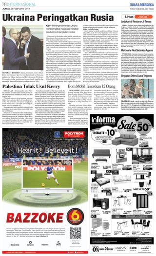 JUMAT, 28 FEBRUARI 2014

Ukraina Peringatkan Rusia
KIEV - Pemimpin sementara Ukraina
memperingatkan Rusia agar menahan
pasukannya di pangkalan mereka.

SM/rtr

SEPAKATI KOALISI : Para pemimpin protes Vitaly
Klitschko (kanan) dan Arseny Yatsenyuk berbincang
dalam sesi sidang parlemen di Kiev, kemarin. Parlemen
Ukraina sepakat membentuk pemerintah koalisi dan
menunjuk Yatseniuk sebagai perdana menteri. (66)

Peringatan ini dikeluarkan sehari setelah sejumlah pria
bersenjata pro-Rusia menguasai gedung-gedung pemerintah di Simferopol, Ibu Kota Crimea.
”Gerakan pasukan dalam bentuk apapun akan dianggap
sebagai agresi militer,” kata penjabat presiden Oleksandr
Turchynov di hadapan parlemen, kemarin (27/2). Armada
Laut Hitam Rusia dipangkalkan di Kota Sevastopol,
Crimea.
”Saya ingin menyeru pimpinan Federasi Rusia untuk
menghormati perjanjian dasar tentang kehadiran militer
Rusia di Republik Otonomi Crimea,” kata Turchynov.
Lusinan orang berseragam tempur dengan senjata lengkap, kemarin, kembali melancarkan aksi militer di Semenanjung Crimea. Pada hari yang sama para anggota legislatif Ukraina di Kiev tengah bersidang untuk menyetujui
kabinet pro-Barat. Parlemen Ukraina sepakat membentuk
pemerintah koalisi dan menunjuk Arseny Yatseniuk sebagai perdana menteri.
Serangan fajar ini terjadi sehari setelah Presiden Rusia
Vladimir Putin secara mendadak memerintahkan latihan
kesiapan tempur pasukannya di dekat perbatasan Ukraina.
Hal ini meningkatkan kekhawatiran Kremlin menggunakan kekuatan militernya untuk memengaruhi hasil akhir
krisis tiga bulan yang telah menghadapkan Moskwa dengan Barat dalam konfrontasi ala Perang Dingin.
Kementerian Pertahanan Rusia kepada Interfax me-

nyatakan, pihaknya tengah melakukan patroli udara konstan
dengan mengerahkan jet tempur di wilayah perbatasan.
Klaim Masih Berkuasa
Krisis paling berdarah sejak kemerdekaan Ukraina
tahun 1991 pecah November lalu ketika Viktor Yanukovych membuat keputusan mengejutkan dengan mencampakkan kesepakatan perdagangan Uni Eropa yang bersejarah. Keputusan itu dibuat Yanukovych untuk lebih mendekatkan hubungan dengan sekutu lamanya, Rusia yang
menjanjikan bantuan senilai 15 miliar dolar.
Namun kini Ukraina tampaknya akan berbalik ke arah
Uni Eropa setelah Yanukovych dan para kroninya dipereteli. Yanukovych telah digulingkan akhir pekan lalu. Namun kemarin dia masih mengklaim dirinya sebagai presiden Ukraina yang sah.
”Saya, Viktor Fedorovich Yanukovych menyerukan kepada rakyat Ukraina bahwa saya masih menganggap diri
saya sebagai kepala negara Ukraina yang sah, dipilih secara bebas dengan kehendak rakyat Ukraina,” katanya seperti dikutip media.
”Di jalanan di banyak kota di negara kita, terjadi pesta
ekstremisme,” katanya seraya menambahkan bahwa dia
dan sekutu-sekutu dekatnya mendapat ancaman fisik. ”Saya harus meminta pada pihak berwenang Rusia untuk
memberi saya pengamanan pribadi dari aksi ekstremisme.”
Juru bicara Presiden Rusia Vladimir Putin mengatakan,
dia tidak memiliki informasi dan tidak bisa berkomentar
mengenai pernyataan tersebut. Namun kantor berita pemerintah Itar-Tass mengutip satu sumber resmi menyatakan Yanukovych akan mendapatkan ”perlindungan” dari
Rusia. (rtr,bbc,afp-mn-66)

Palestina Tolak Usul Kerry

MOGADISHU - Bom bunuh diri
kembali meledak di Ibu Kota Mogadishu, Somalia, Kamis (27/2) kemarin.
Bom meledak di dekat markas dinas
keamanan, menewaskan itu menewaskan setidaknya 12 orang dan menyebabkan 15 orang menderita lukaluka.
Menurut saksi mata, pelaku membidik mobil keamanan yang mengakibatkan tiga personel dinas keamanan
tewas. Kelompok militan AlShabaab mengaku bertanggung
jawab atas peledakan bom mobil
tersebut.
”Kami bertanggung jawab atas
ledakan bom mobil,” ujar juru bicara operasi militer Al-Shabaab,
Sheikh Abdiasis Abu Musab. Dia

DOHA - Sembilan orang tewas ketika sejumlah tabung gas meledak di sebuah restoran Turki di ibu kota
Qatar, Doha, Kamis kemarin. Kantor berita resmi Negara
Teluk tersebut melaporkan, 32 orang menderita luka-luka akibat ledakan itu, dua di antaranya dalam kondisi kritis. ”Ledakan yang terjadi hari ini di restoran Istanbul dekat pom bensin menyebabkan sembilan orang tewas,”
lapor kantor berita itu mengutip paramedis. Perdana
Menteri Qatar Sheikh Abdullah bin Nasser al-Thani
membenarkan adanya ledakan tersebut. ”Terdapat korban tewas sebagaimana yang telah diumumkan. Akan
ada konferensi pers oleh Kementerian Dalam Negeri
untuk memberi informasi terkait insiden ini,” kata Sheikh
Abdullah. (rtr-mn-66)

Misionaris Akui Sebarkan Agama
PYONGYANG - Seorang misionaris Korsel yang ditahan di Korut sejak tahun lalu menyampaikan pengakuan
terbuka berdasarkan pernyataan tertulis. Misionaris
bernama Kim Jung-wook itu mengatakan, dia berusaha
menyebarkan agama Kristen di Korut dan menggulingkan negara dengan bantuan intelijen Korsel. Pernyataan
itu disampaikan pria 50 tahun tersebut dalam konferensi
pers yang terkesan sangat diatur dengan seksama di
Pyongyang. Kim mengaku masuk ke wilayah Korut dari
Cina pada Oktober lalu dengan membawa materi-materi penyebaran agama. Dia ditangkap pihak berwenang
Korea Utara sehari setelahnya. (bbc-mn-66)

Singapura Didera Cuaca Terpanas

Bom Mobil Tewaskan 12 Orang

RAMALLAH - Seorang pejabat senior Palestina, kemarin, menolak usulan Amerika Serikat untuk memperpanjang perundingan damai yang akan
berakhir April.
”Tidak ada gunanya memperpanjang negosiasi,
bahkan hanya satu jam, jika Israel yang direpresentasikan oleh pemerintah saat ini terus mengabaikan
hukum internasional,” kata kepala juru runding Palestina, Saeb Erakat kepada AFP.
Menurutnya jika Israel memiliki komitmen, maka
kesepakatan akan dicapai dalam waktu tidak lebih
dari sembilan jam.
Pernyataan itu dilontarkan Erakat untuk menanggapi pernyataan Menteri Luar Negeri AS John Kerry
dalam keterangan pers di Washington, Rabu. Kerry
menyatakan, dibutuhkan tambahan waktu untuk
menyepakati kerangka awal yang bakal memandu
perundingan selanjutnya. Kerry mengusulkan tambahan waktu selama sembilan bulan.

Ledakan di Restoran, 9 Tewas

Perundingan damai Israel-Palestina kembali dilakukan sejak Juli lalu atas bantuan Kerry. Sebelumnya
selama tiga tahun perundingan tersebut mandek.
Menteri Pertahanan Israel Moshe Yaalon bulan lalu
mengatakan, dia ingin perundingan diperpanjang.
Terpisah, seorang warga Palestina kembali menjadi korban kebrutalan aparat keamanan Israel, kemarin. Muataz Washaha (24) tewas diberondong peluru
setelah menolak menyerahkan diri kepada tentara dan
polisi Israel yang telah mengepung kediamannya.
Washaha ditemukan tak bernyawa setelah pasukan Israel merobohkan bagian bangunan menggunakan buldoser dan melancarakan tembakan.
Militer Israel menyatakan, pasukannya bermaksud
menangkap seorang pria yang diduga melakukan kegiatan teror. Dua tersangka lainnya ditangkap di lokasi
kejadian. Menurut Reuters, tidak terdengar tembakan
dari dalam rumah sebelum pasukan Israel memberondong tempat tersebut. (rtr,afp-K16-66)

mengatakan kepada Reuters, serangan
itu menewaskan 12 anggota pasukan
keamanan dan 15 orang luka-luka.
”Kami menargetkan pasukan keamanan nasional yang sedang bercengkrama di kedai teh. Ledakan hari ini di
Mogadishu juga merupakan operasi kami
dan akan terus berlanjut,” imbuhnya.
Al-Shabaab merupakan kelompok
pemberontak yang terkait dengan AlQaedah. (rtr-K16-66)

SM/rtr

SEJUMLAH anak mendinginkan diri di taman
karena cuaca panas yang mendera Singapura,
kemarin (27/2). Singapura dan Malaysia tengah
bergulat menghadapi cuaca terpanas sehingga
harus meningkatkan pasokan air. (66)

 