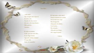 ...onde estão?
Que navegam meu corpo nu
de norte a sul...
Fazendo de mim, escrava
dos seus, e dos meus desejos...
Mãos quentes...
Ansiosas...
De todas as saudades,
É dela que mais sinto falta...
do seu afago amante,
Aguçando minhas vontades!
O toque dela,
Assim...de mansinho!
Ah! Suas mãos...onde estão??
Desejo novamente seu carinho
Percorrendo meu corpo
Bem devagarinho
rebuscando ele todinho...
Com luxúria...
Me excitando...
Aflorando meu desejo,
Até o auge do prazer!
Suas Mãos ...
Ciducha
 