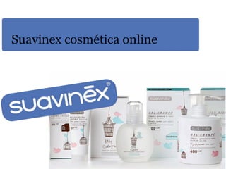 Suavinex cosmética online
 