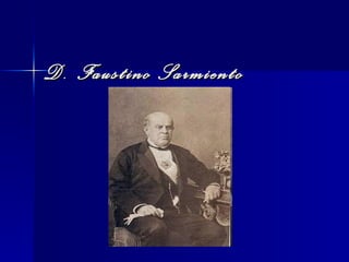 D. Faustino Sarmiento 