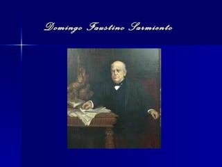 Domingo Faustino Sarmiento 