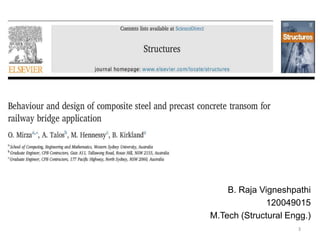 B. Raja Vigneshpathi
120049015
M.Tech (Structural Engg.)
3
 