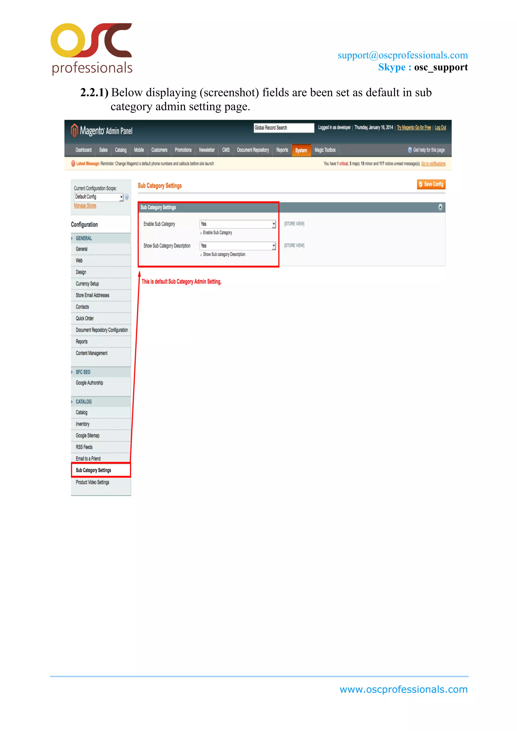 support@oscprofessionals.com
Skype : osc_support
2.2.1) Below displaying (screenshot) fields are been set as default in sub
category admin setting page.
www.oscprofessionals.com
 