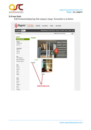 support@oscprofessionals.com
Skype : osc_support
3) Front End:
3.1) Frontend displaying Sub category image. Screenshot is as below.
www.oscprofessionals.com
 