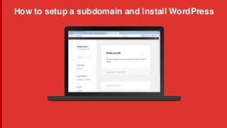 How to setup a subdomain and install WordPress
 