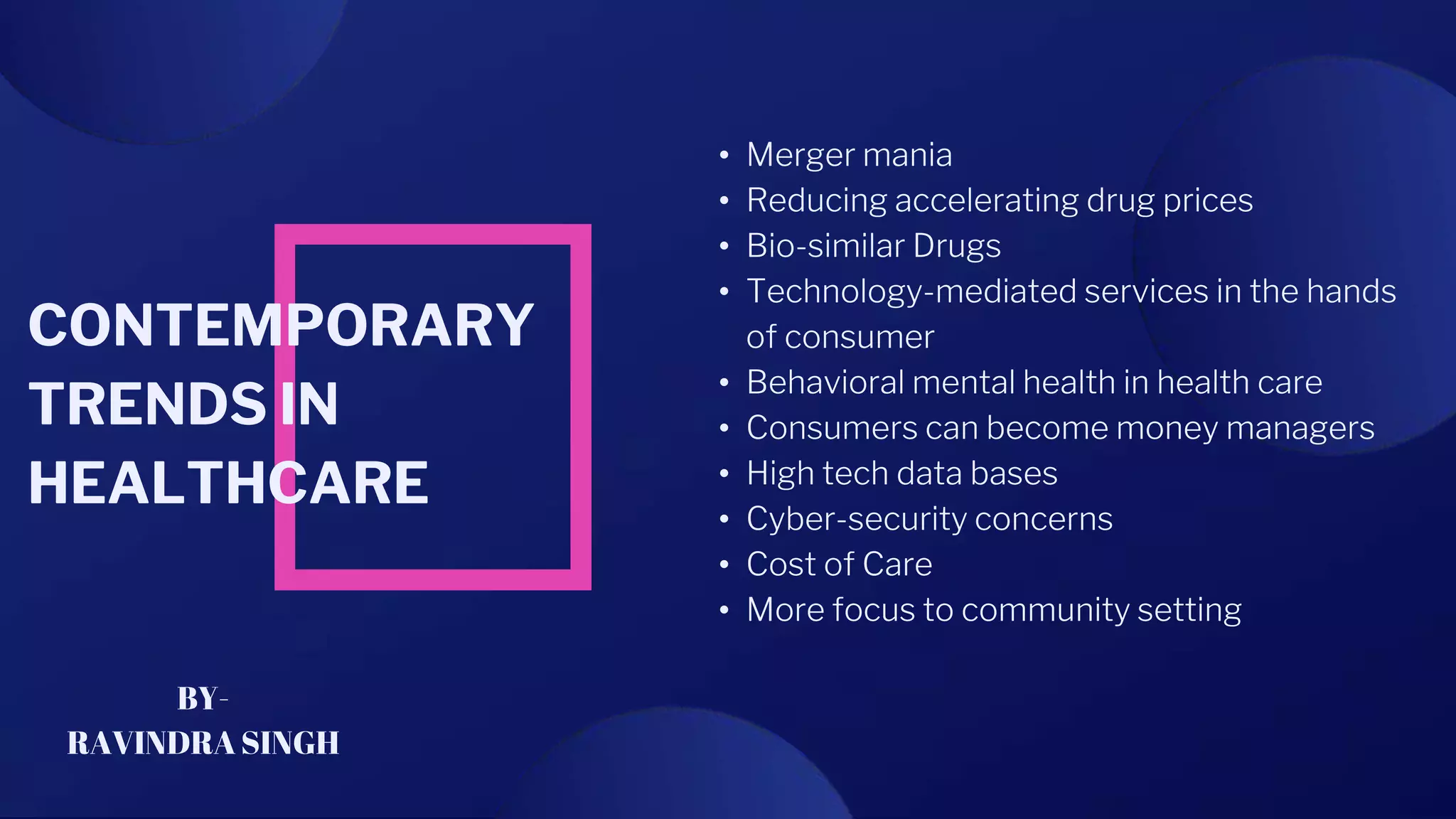 CONTEMPORARY TRENDS IN HEALTHCARE PPT