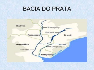 BACIA DO PRATA
 