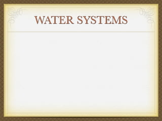 WATER SYSTEMS
 