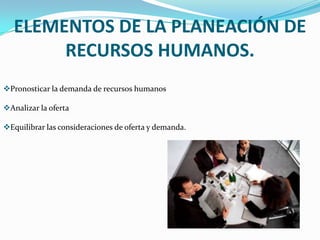Contribuir a maximizar el beneficio de la empresa IMPORTANCIA DE LA PLANEACIÓN DE RECURSOS HUMANOS.La planeación ha sido siempre un proceso esencial de la administración, el creciente énfasis en la planeación de recursos humanos se torna especialmente crítico cuando las organizaciones proyectan realizar funciones, ubicar plantas, recortar personal o clausurar instalaciones de operación. 