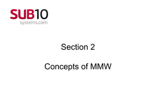 Section 2

Concepts of MMW
 