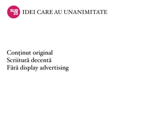 IDEI CARE AU UNANIMITATE




Conținut original
Scriitură decentă
Fără display advertising
 