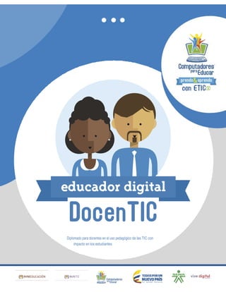 Diplomado para docentes en el uso pedagógico de las TIC con
impacto en los estudiantes
 