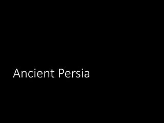 Ancient Persia
 