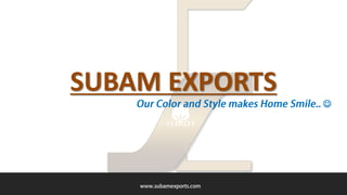 SUBAM EXPORTS

 