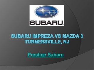 Prestige Subaru
 