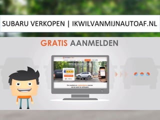SUBARU VERKOPEN | IKWILVANMIJNAUTOAF.NL
 