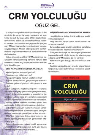 26

KÜTÜPHANE

CRM YOLCULUĞU
OĞUZ GEL
İş dünyasını ilgilendiren birçok konu gibi CRM
üzerinde de sayısız tartışma, konferans ve tanıtımlar mevcut. Bu kitap, adına CRM ( Müşteri İlişkiler Yönetimi) denen ve aslında hiçbirimize yabancı olmayan bu kavramın vazgeçilmez bir parçası
olan “Müşteri davranışlarının anlaşılması” konusuna yoğunlaşıyor. Müşteri odaklı projelerin planlanması ve uygulanmasında dikkat edilecek hususlar
da özetleniyor.
Yoğun teknoloji gerektiren CRM projelerinde kuruluşların karşılaşabileceği sorun ve konular özet
halinde sunuluyor ve görüş ve yorumlar bazı örneklerle destekleniyor.
CRM KAVRAMINDA SORGULANANLAR:
Yeni müşteri mi, sadık müşteri mi?
Pazar payı mı, cüdan payı mı?
Hesap/kart/sipariş no mu? Müşteri no mu?
Toplam hesap adeti mi, gerçek müşteri adeti mi?
Rakipten gelen müşteri mi, rakip oranında azalış mı?
Ürün karlılığı mı, müşteri karlılığı mı? sorularda
son derece gerçekçi yaklaşımlar getiriyor bu kitap.
Kitap , CRM çözümlerindeki iş stratejilerine değinirken; sadece moda diye girişilen projelerdeki
başarısızlığın temel sebeplerinden de bahsediyor.
Müşteri sadakat modelini yaratırken güven, vazgeçilmezlik, ödüllendirme temalarına değiniyor.
Birbirinden kopuk veri yapılarının müşteri yönetimine verdiği etkileri ve bu verileri sağlıklı bir biçimde nasıl birleştirmek gerektiğine de dem vuruyor.
CRM’deki riskleri göz önüne sererken aynı zamanda operasyonel başarı için gereklilikleri ortaya koyuyor.
Dağıtım kanallarının müşteri odaklı yapılanmasındaki önemi ve iş süreçlerinin buna göre dizayn
edilmesi değinilen başlıklar arasında….

MÜŞTERİ DAVRANIŞLARININ SORGULANMASI:
Hangi bilgiler ne ölçüde önemli ve bize ne tarz bir
yol haritası sunar?
Bilgi ne kadar detaylı olmalı ve veri ambarı nasıl yapılanmalıdır?
Bu konudaki analiz araçları nelerdir ve pazarlama
bunun neresinde, nasıl konumlanmalıdır?
Süreçlerin teknolojik ve davranışsal yönetimleri
konusunda pratik bilgiler sunan bu kitapta ayrıca
e-ticaret ve CRM ilişkisine de yer veriliyor.
Yatırımların geri dönüşü de ayrı bir başlık olarak var.
Özellikle büyümekte olan şirketler için rehber niteliğinde bu kitabı KOBİ’lere ve yöneticilere şiddetle öneriyoruz.

 