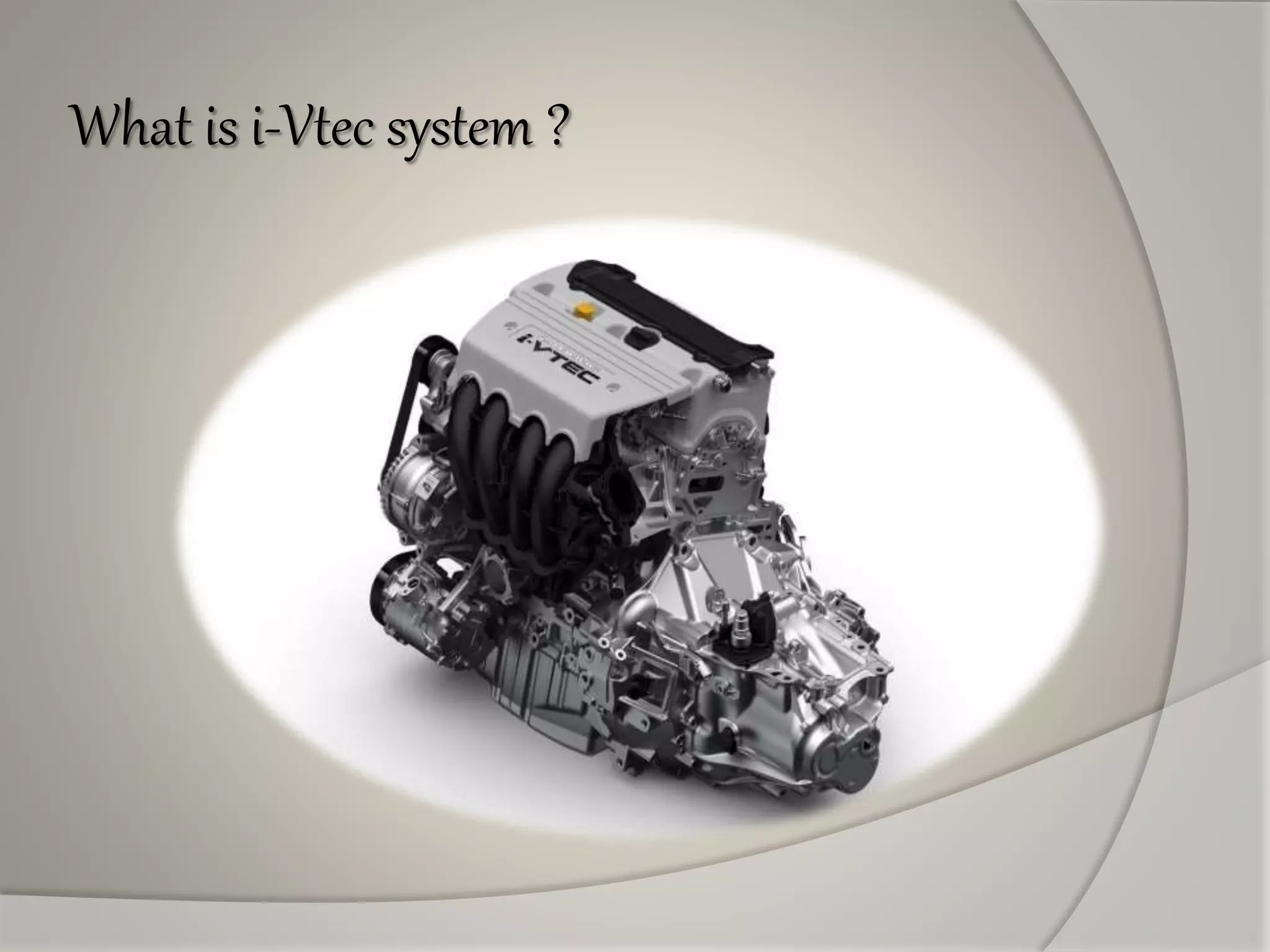 What is i-Vtec system ?
 