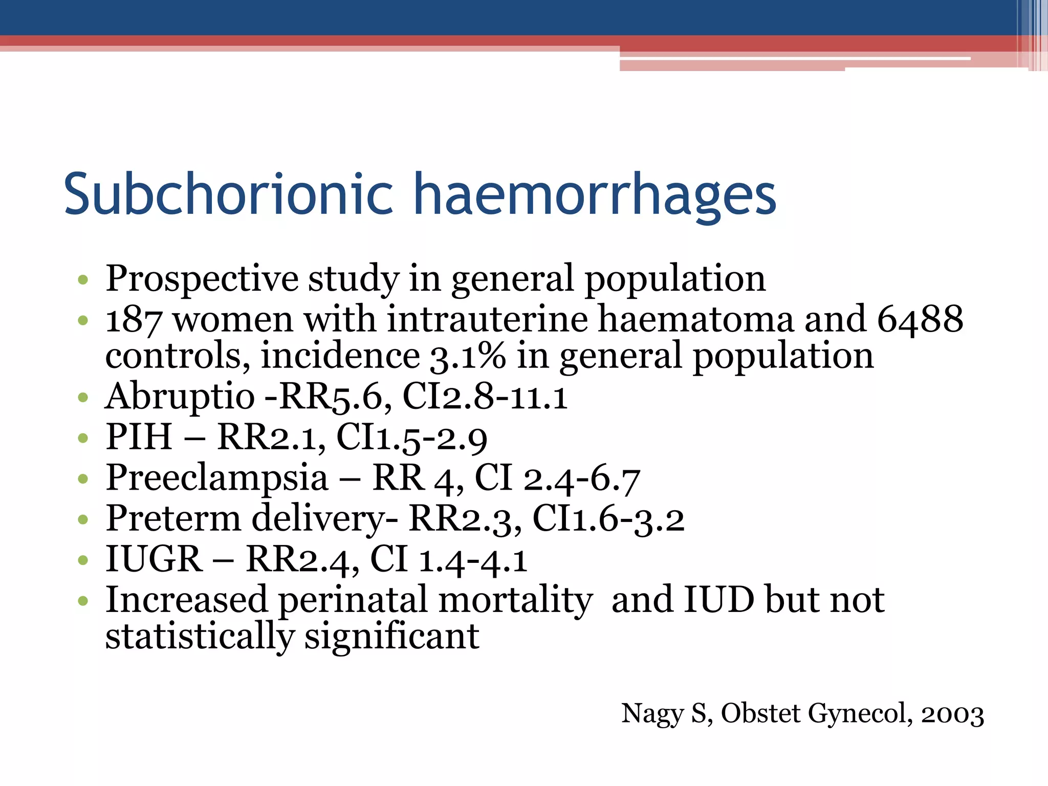 Subchorionic Infarct Subchorionic haemorrhages | PPTX