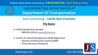 Washington DC - hello@JenniferSchaus.com – 202-365-0598
Small Business Procurement Issues of Importance
➢ Prime engaging D...
