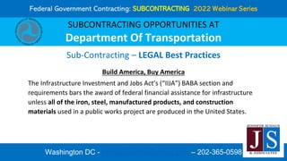 Washington DC - hello@JenniferSchaus.com – 202-365-0598
THANK YOU FOR ATTENDING
SUBCONTRACTING OPPORTUNITIES AT
Department...