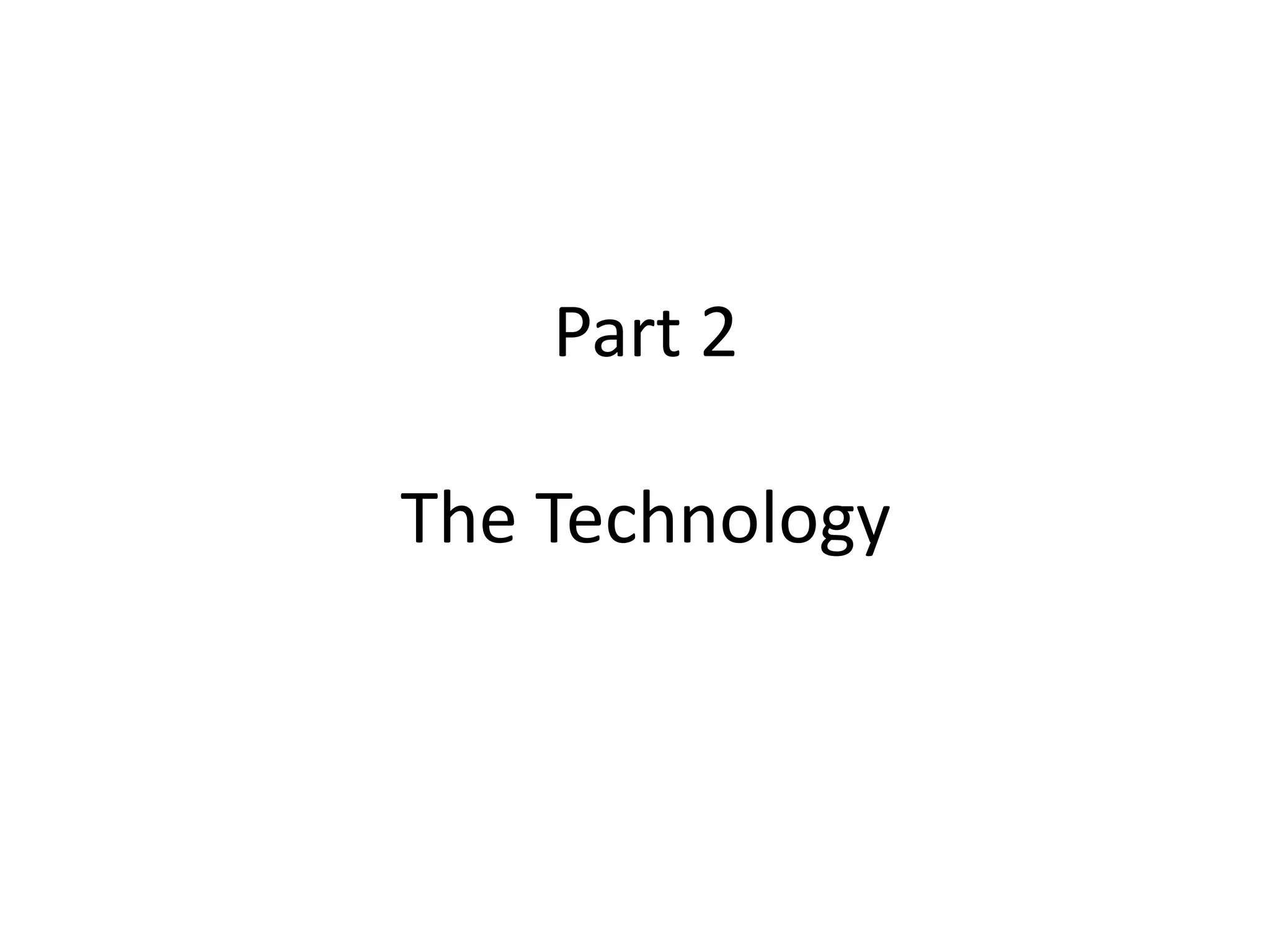 Part 2The Technology