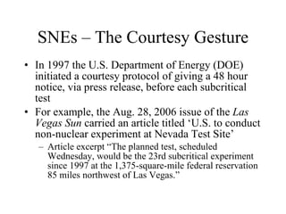 SNEs – The Courtesy Gesture <ul><li>In 1997 the U.S. Department of Energy (DOE) initiated a courtesy protocol of giving a ...
