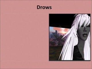 Drows 
