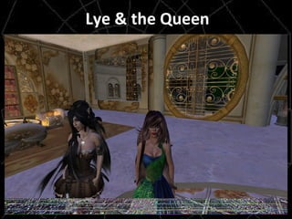 Lye & the Queen 