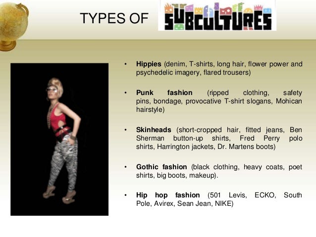 Sub cultures and their influences on fashion in the nineties