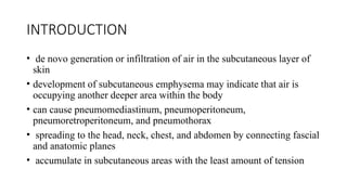 SUBCUTANEOUS EMPHYSEMA case presentation | PPTX