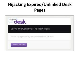 Hijacking Expired/Unlinked Desk
Pages
 