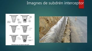 Imagnes de subdrén interceptor
 