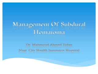 Management of Subdural hematoma