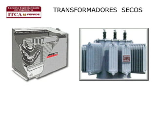 TRANSFORMADORES SECOS

 